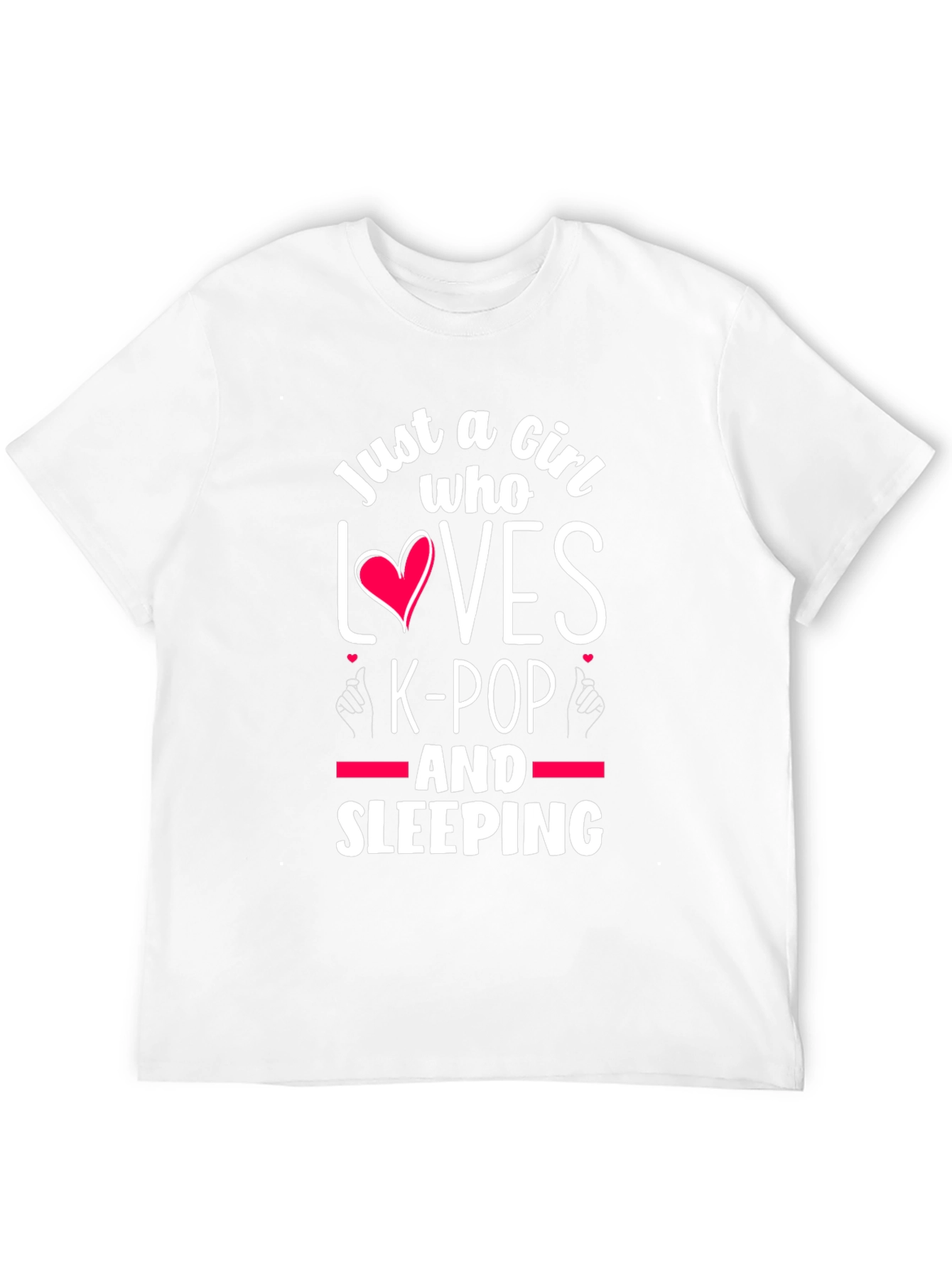 Just A Girl Who Loves K-Pop and Sleeping T-Shirt