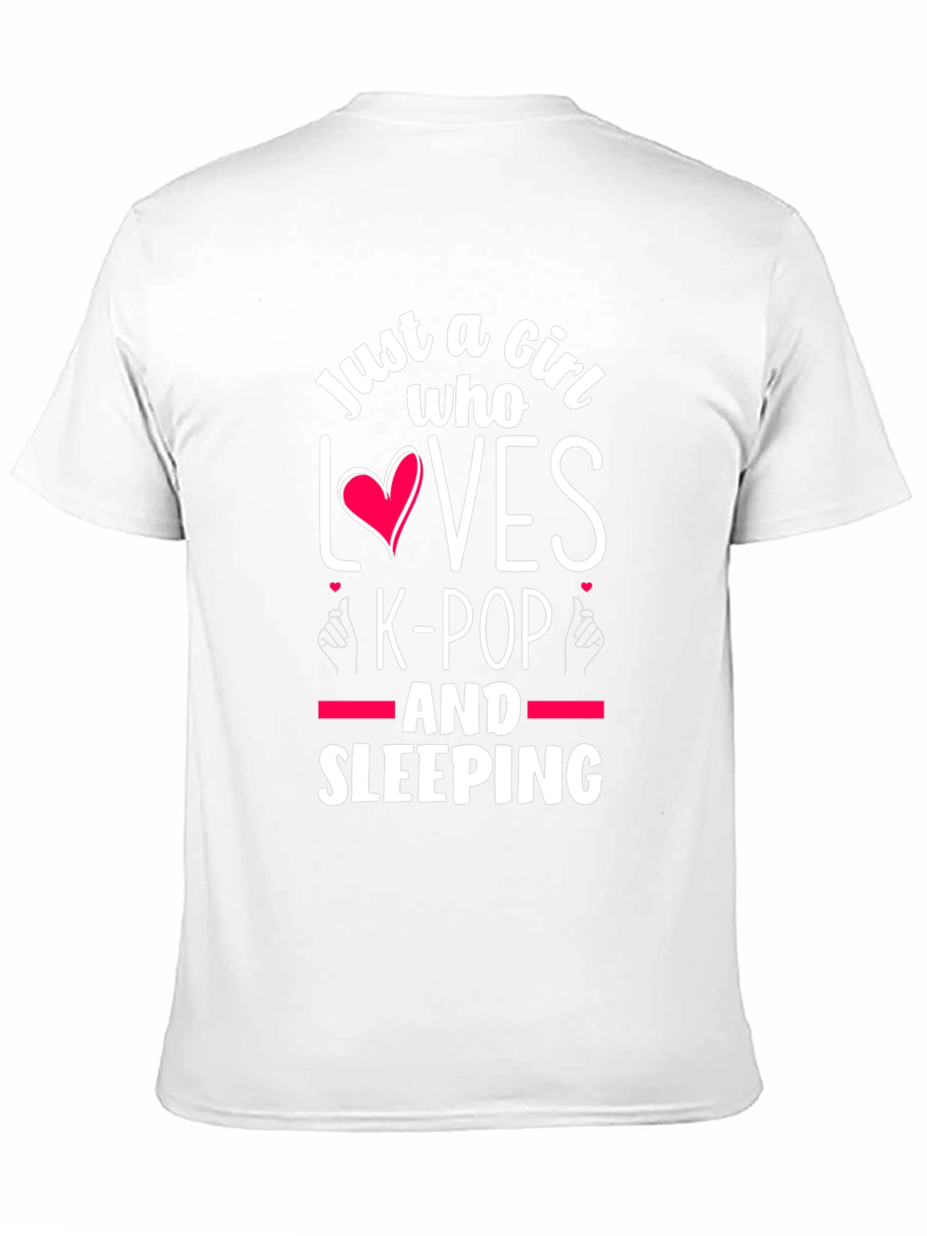 Just A Girl Who Loves K-Pop and Sleeping T-Shirt