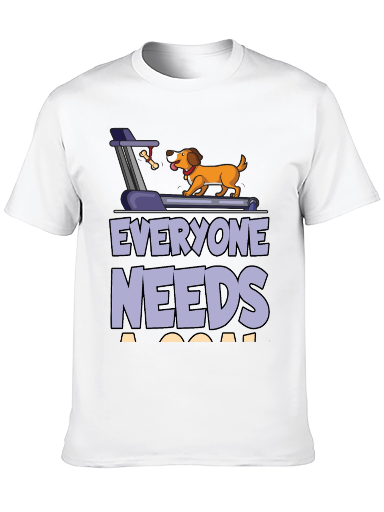 Everyone Needs a Goal Dog Treadmill T-Shirt