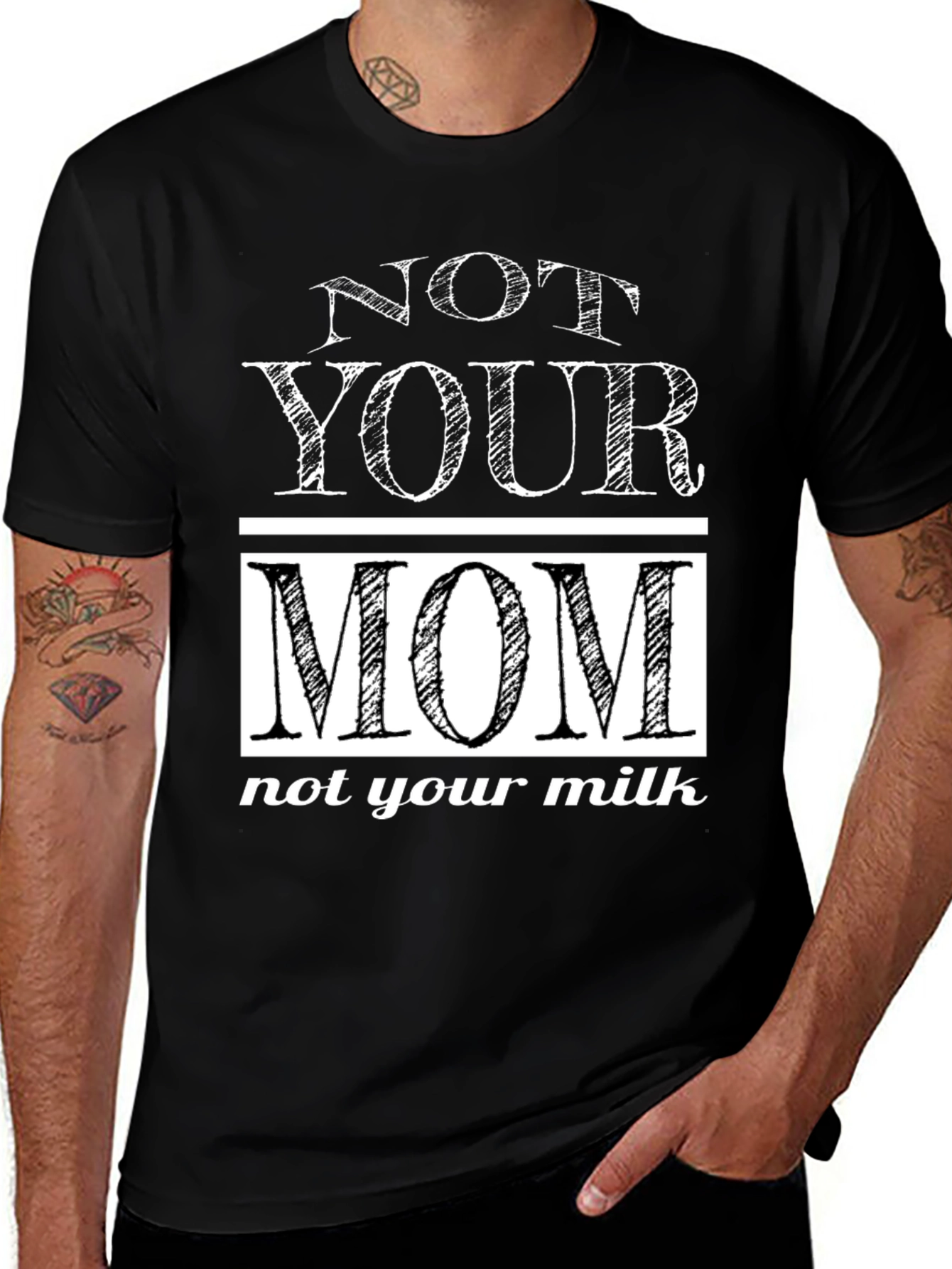 Not Your Mom T-Shirt