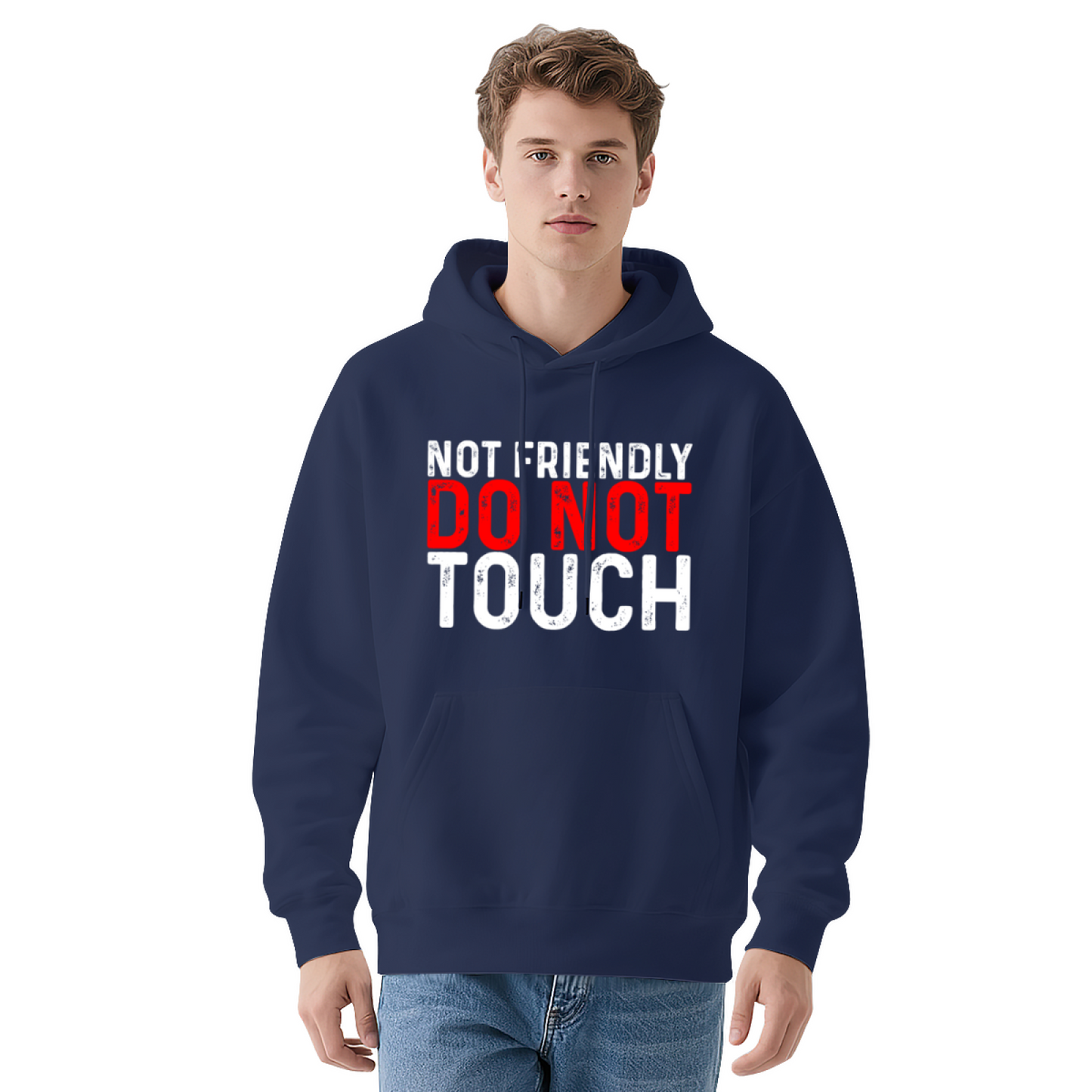 Not Friendly Do Not Touch Sarcastic Unisex Hoodie, Relaxed Wear