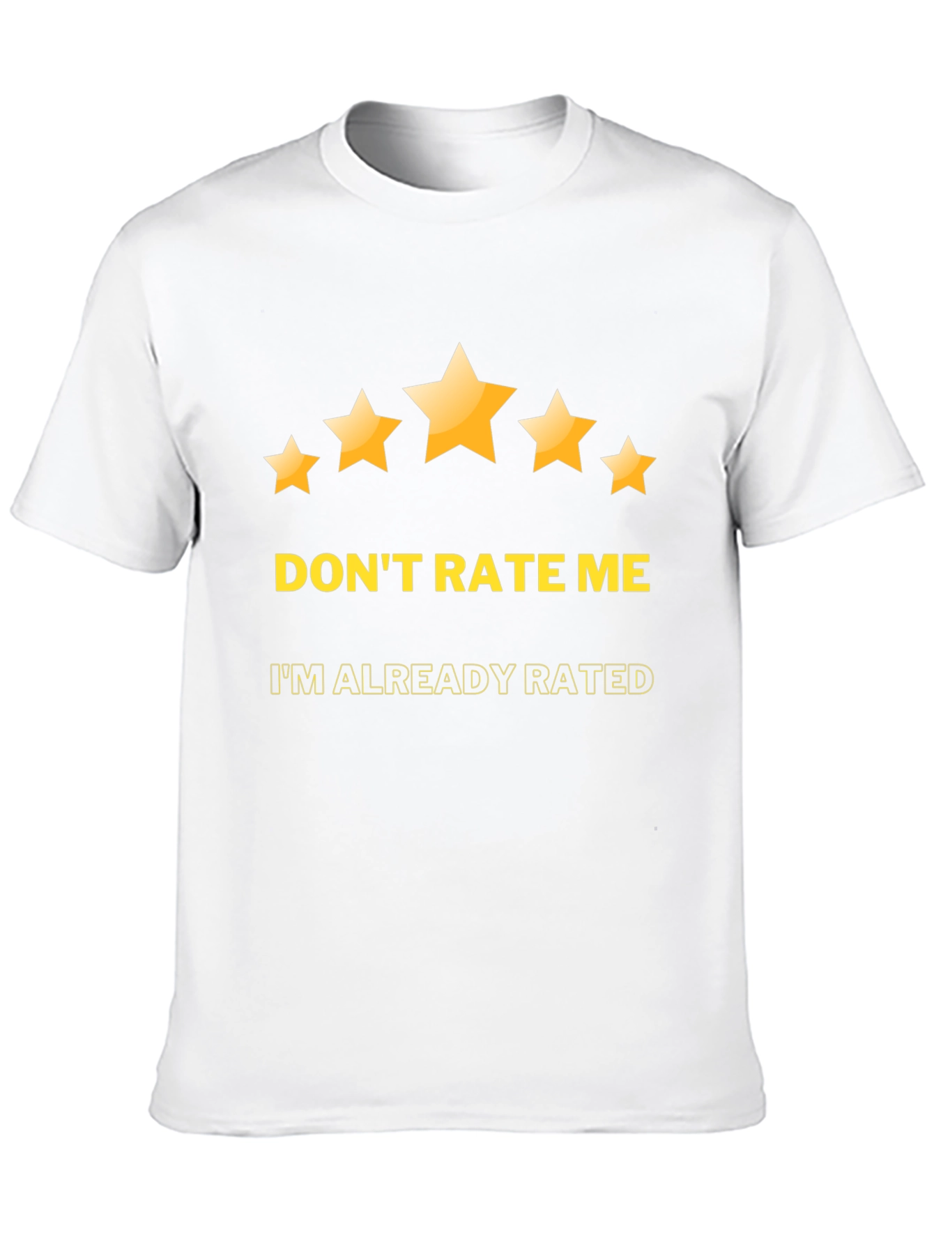 Dont Rate Me T-Shirt - Humorous Graphic Tee