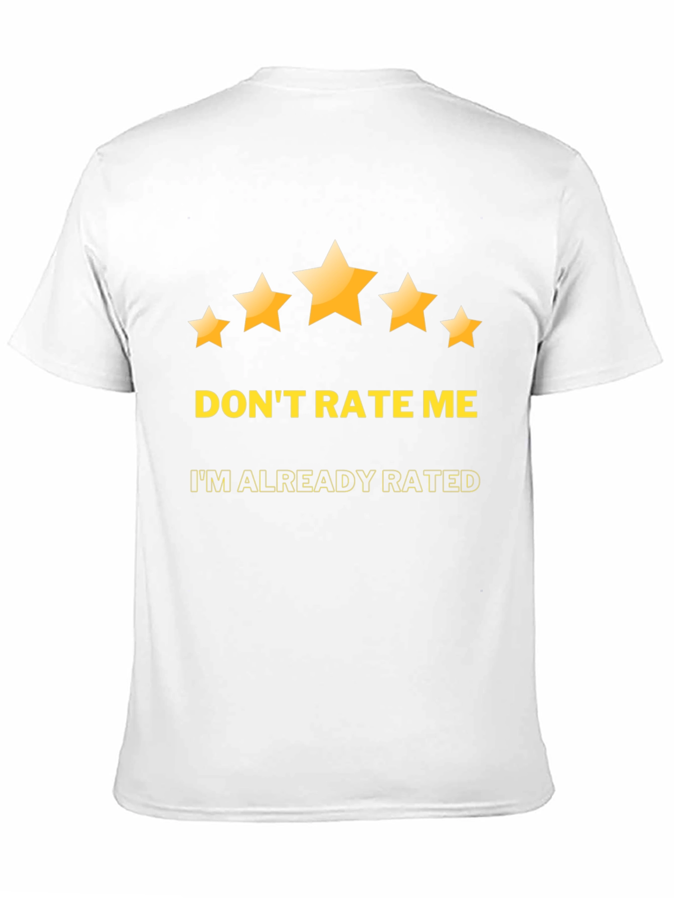 Dont Rate Me T-Shirt - Humorous Graphic Tee