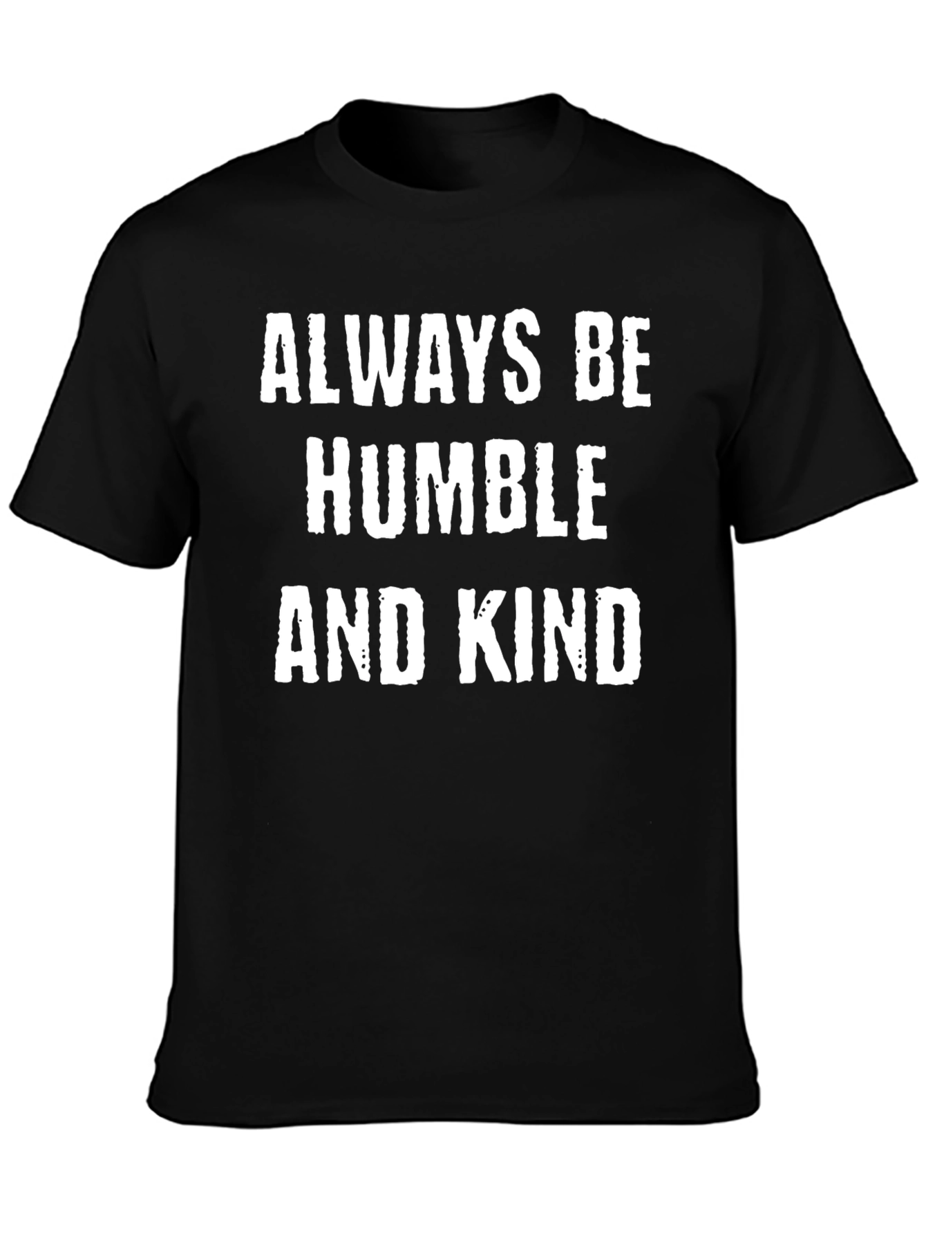 Always Be Humble and Kind Black T-Shirt