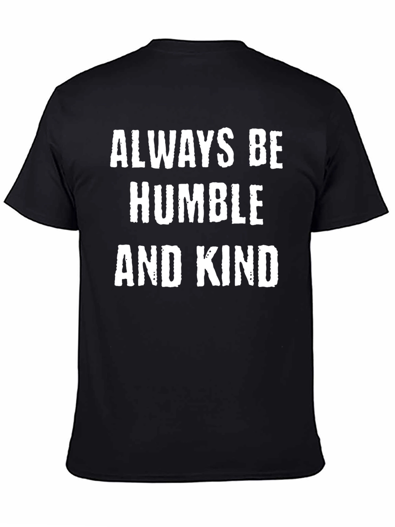 Always Be Humble and Kind Black T-Shirt