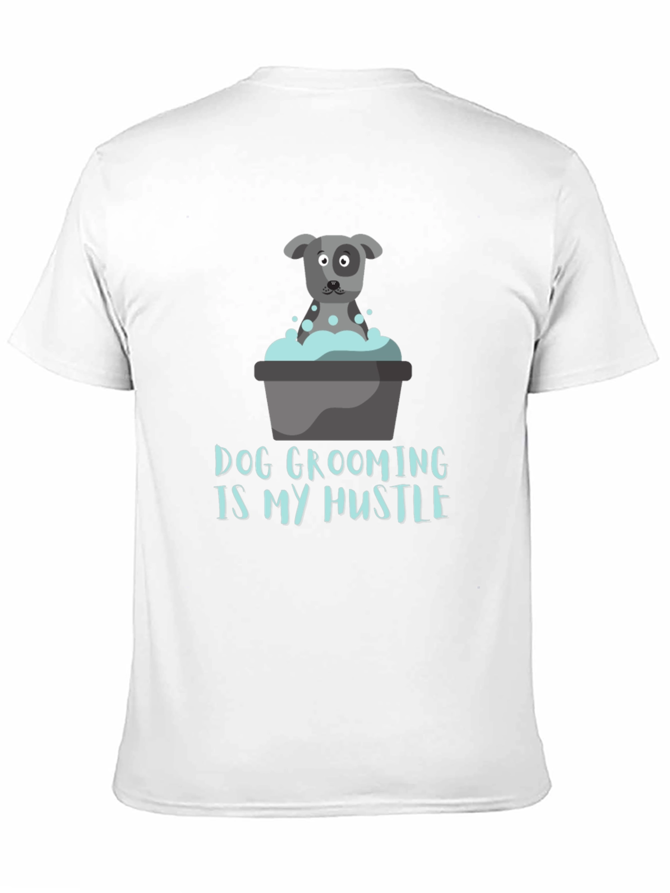 Dog Grooming Is My Hustle T-Shirt