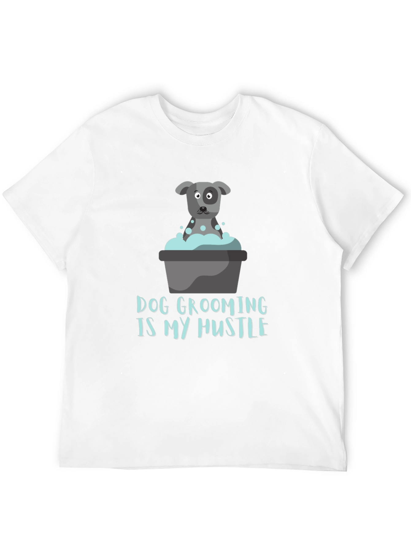 Dog Grooming Is My Hustle T-Shirt