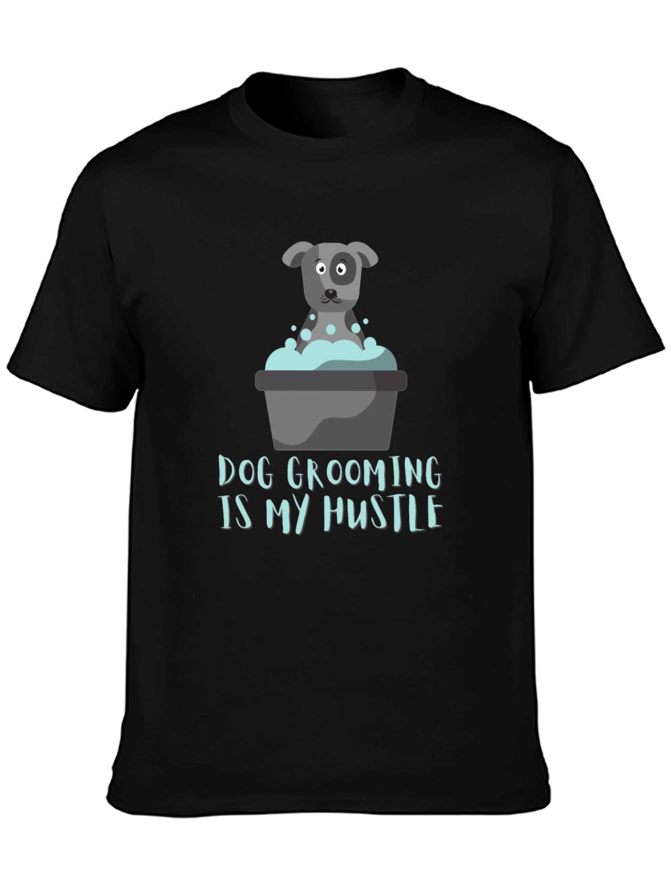 Dog Grooming Is My Hustle T-Shirt