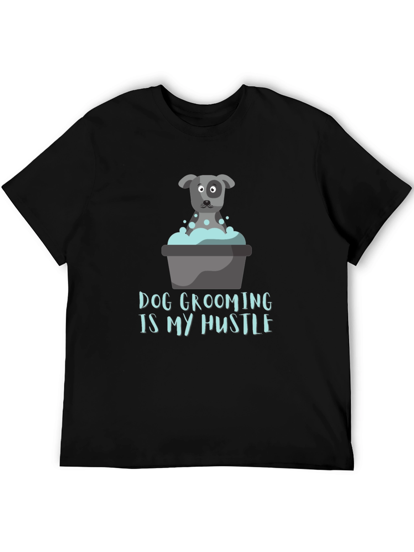 Dog Grooming Is My Hustle T-Shirt