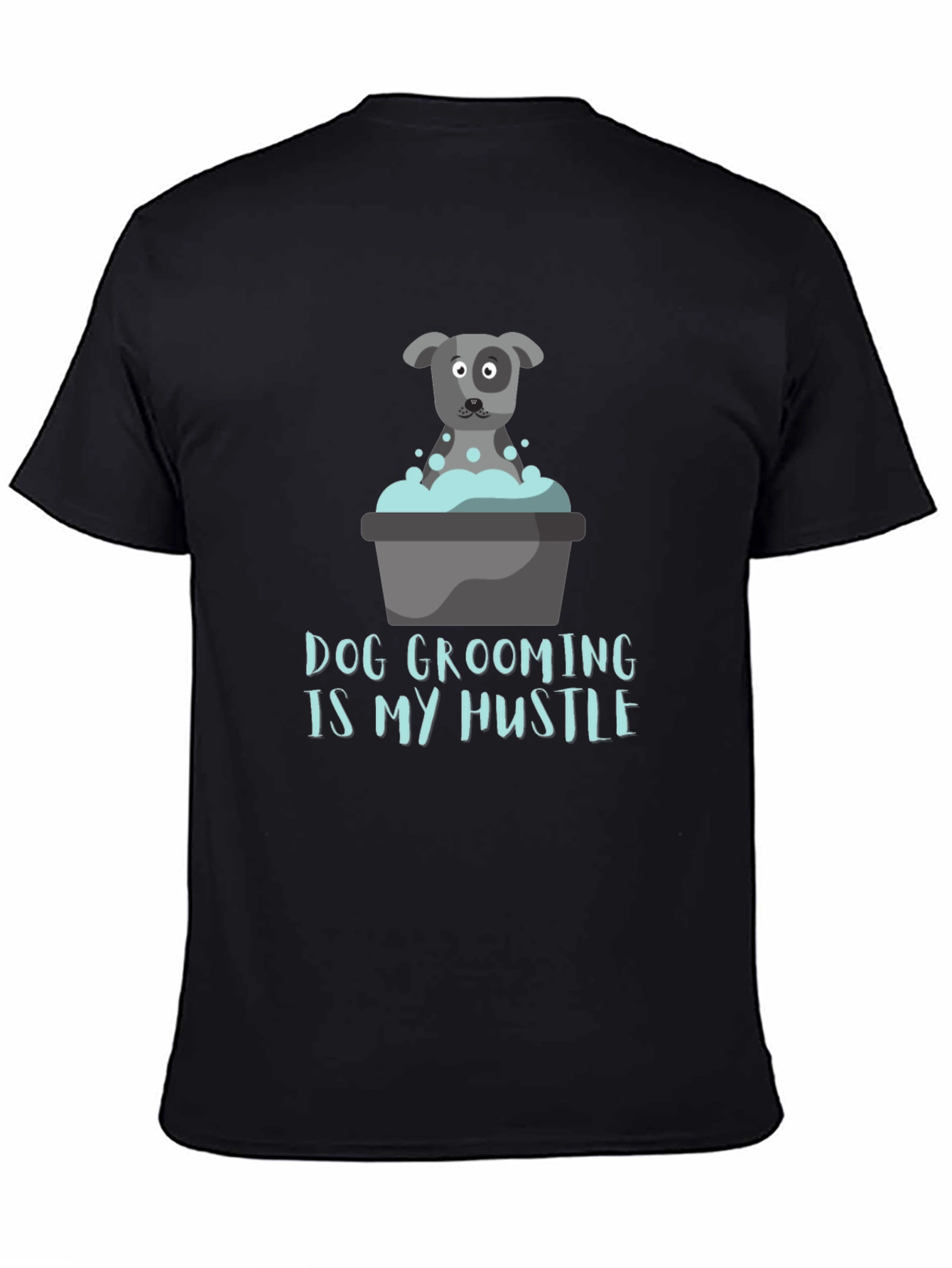Dog Grooming Is My Hustle T-Shirt