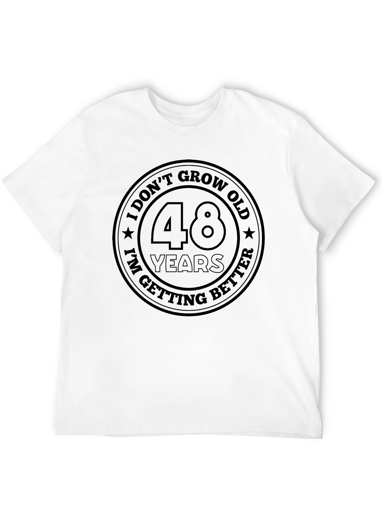 I Dont Grow Old 48 Years T-Shirt