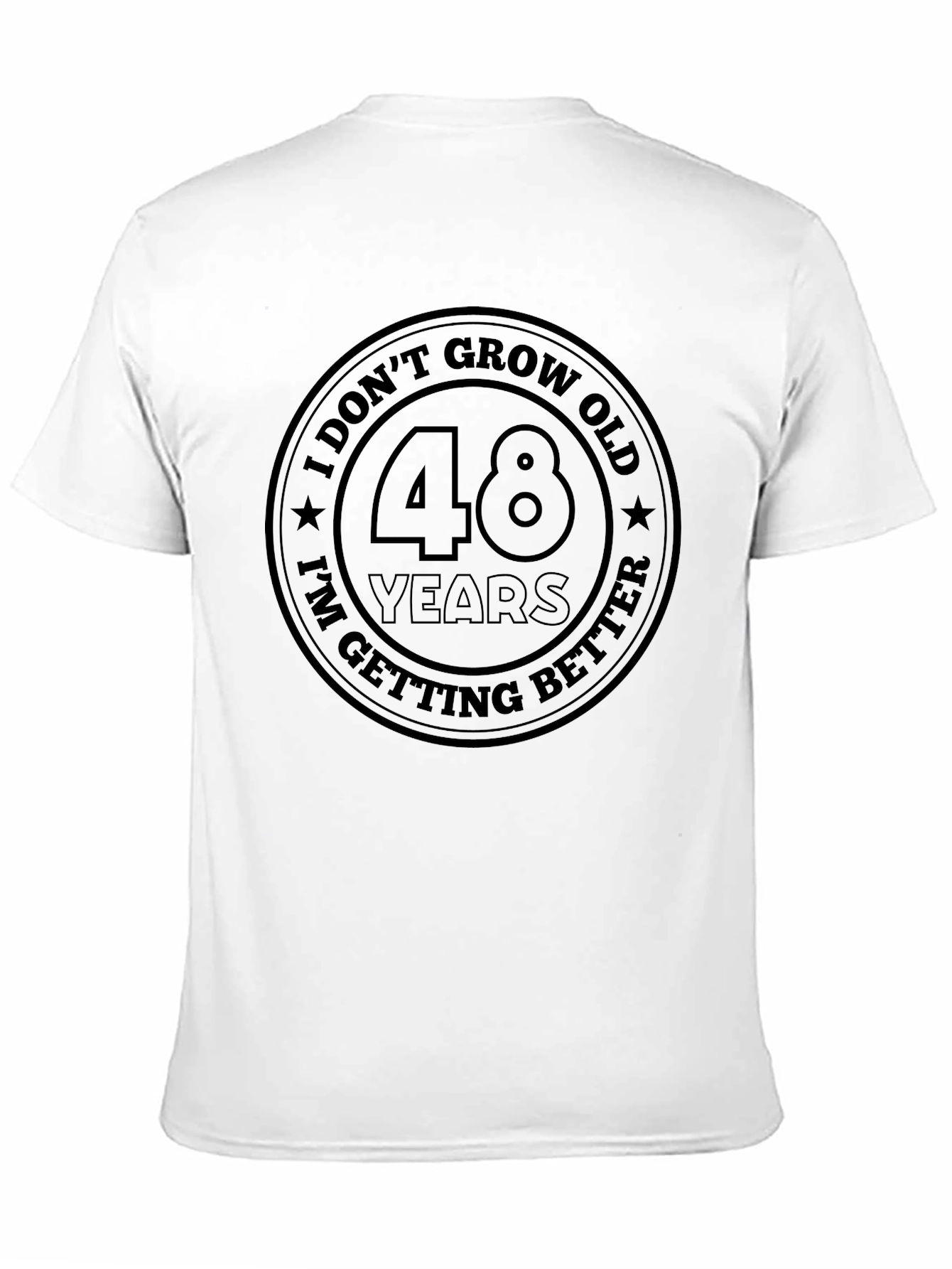 I Dont Grow Old 48 Years T-Shirt
