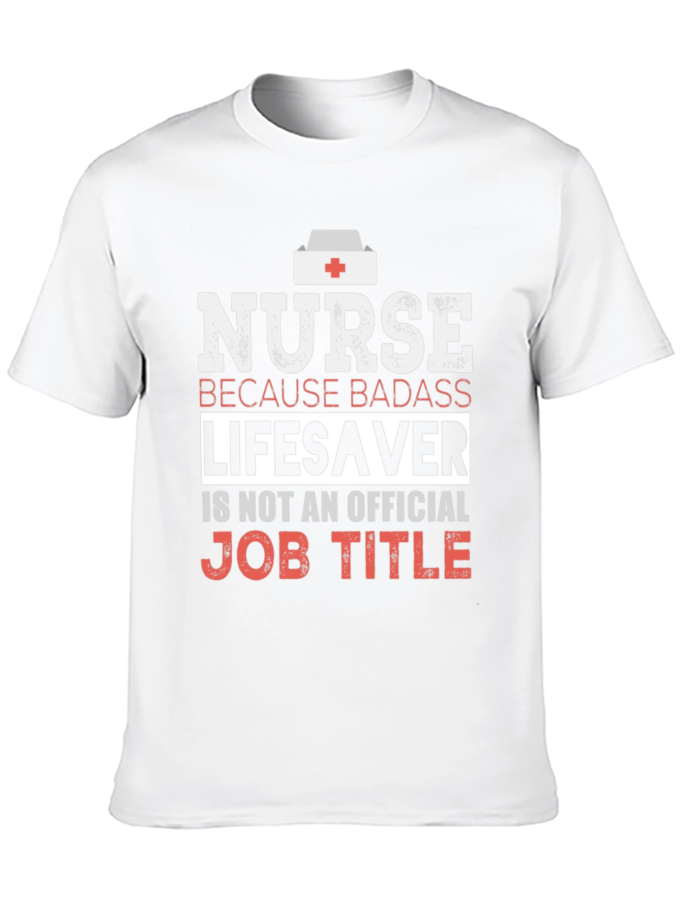 Nurse Badass Lifesaver Graphic T-Shirt