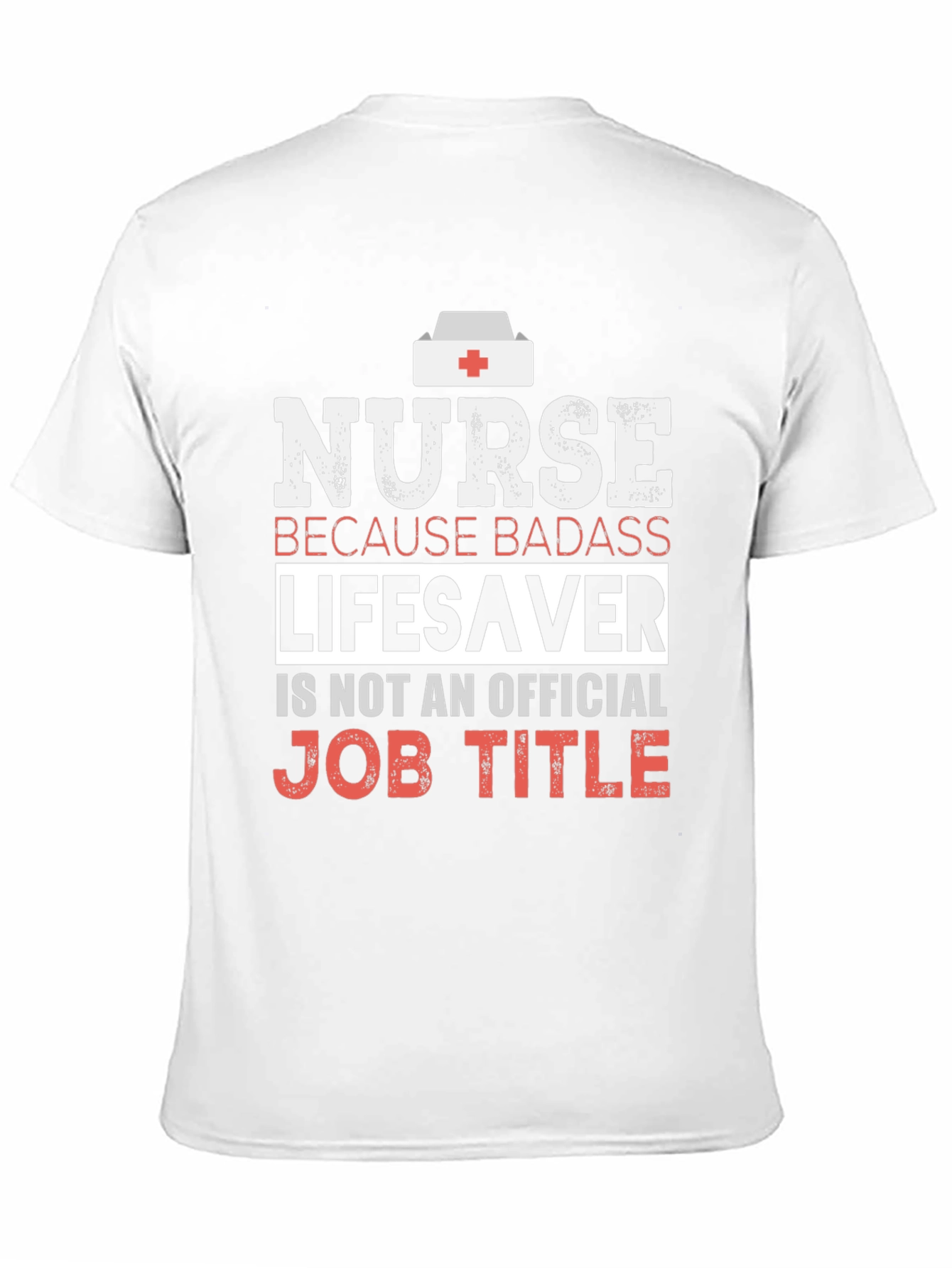 Nurse Badass Lifesaver Graphic T-Shirt