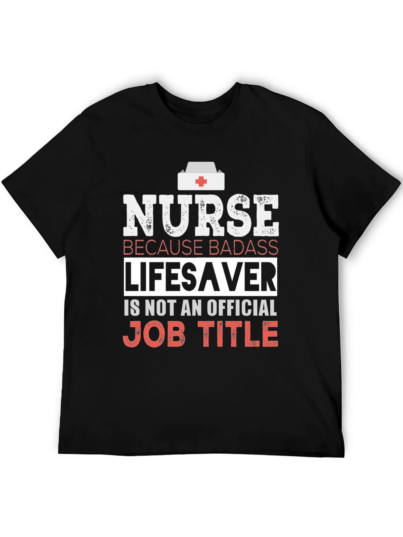 Nurse Badass Lifesaver Graphic T-Shirt