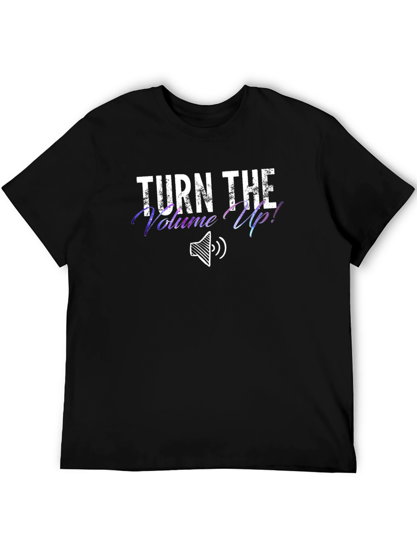 Turn the Volume Up! Black T-Shirt