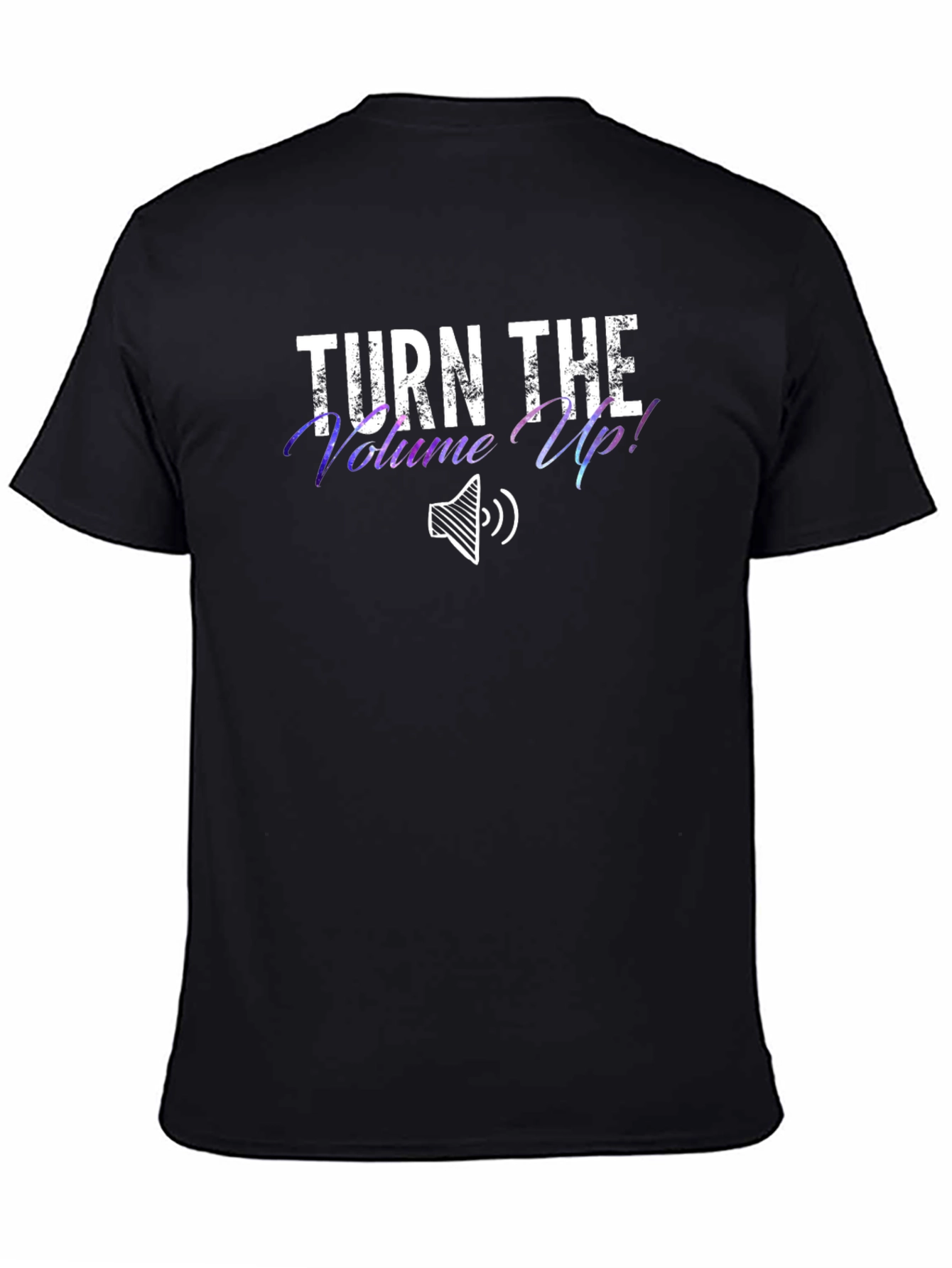 Turn the Volume Up! Black T-Shirt