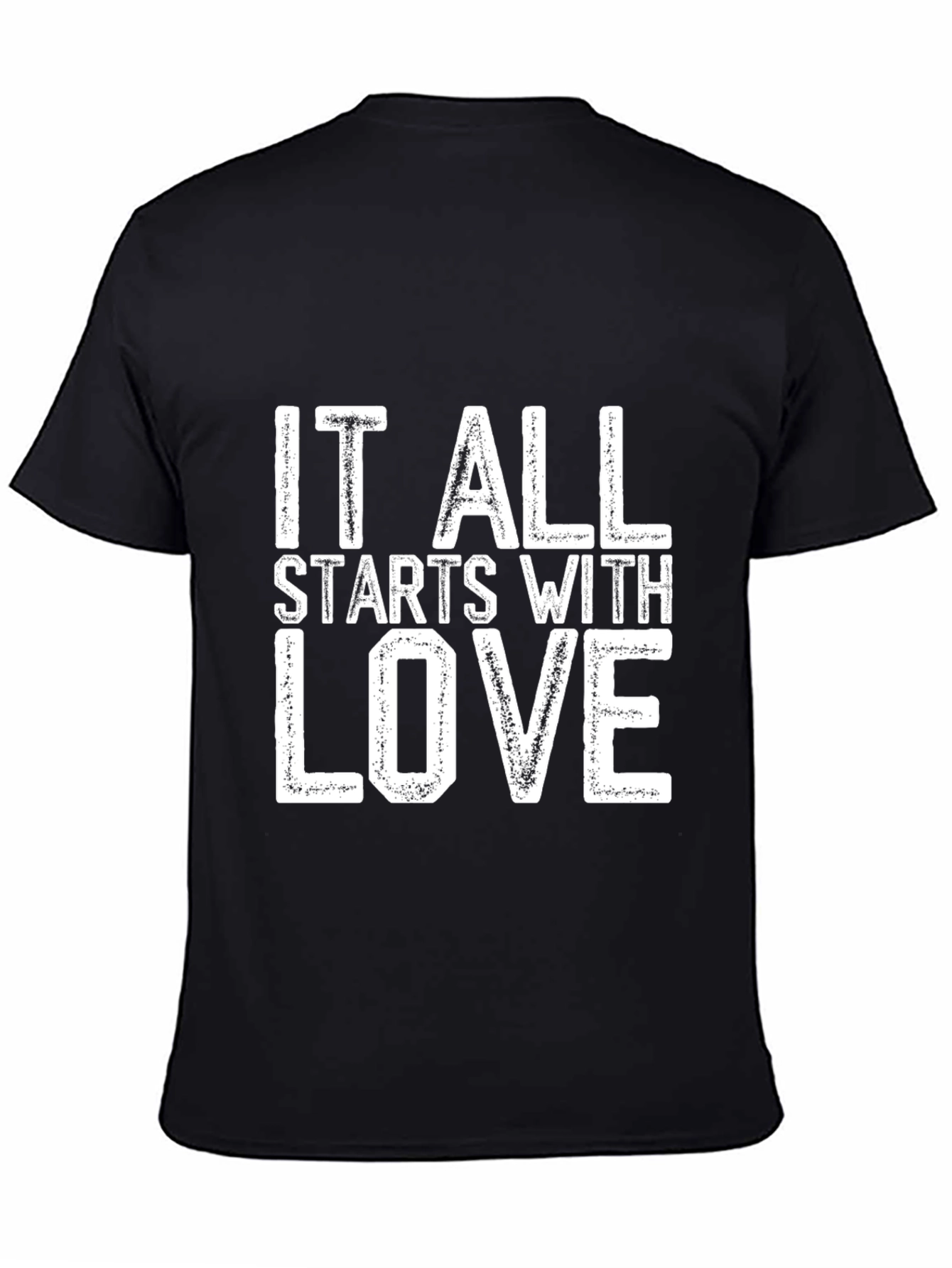 It All Starts With Love T-Shirt