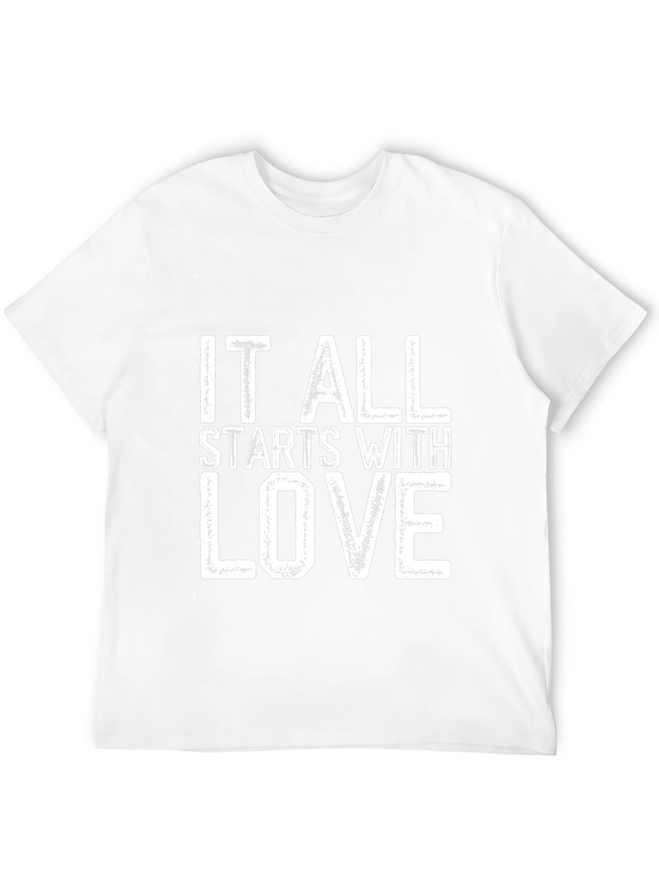 It All Starts With Love T-Shirt