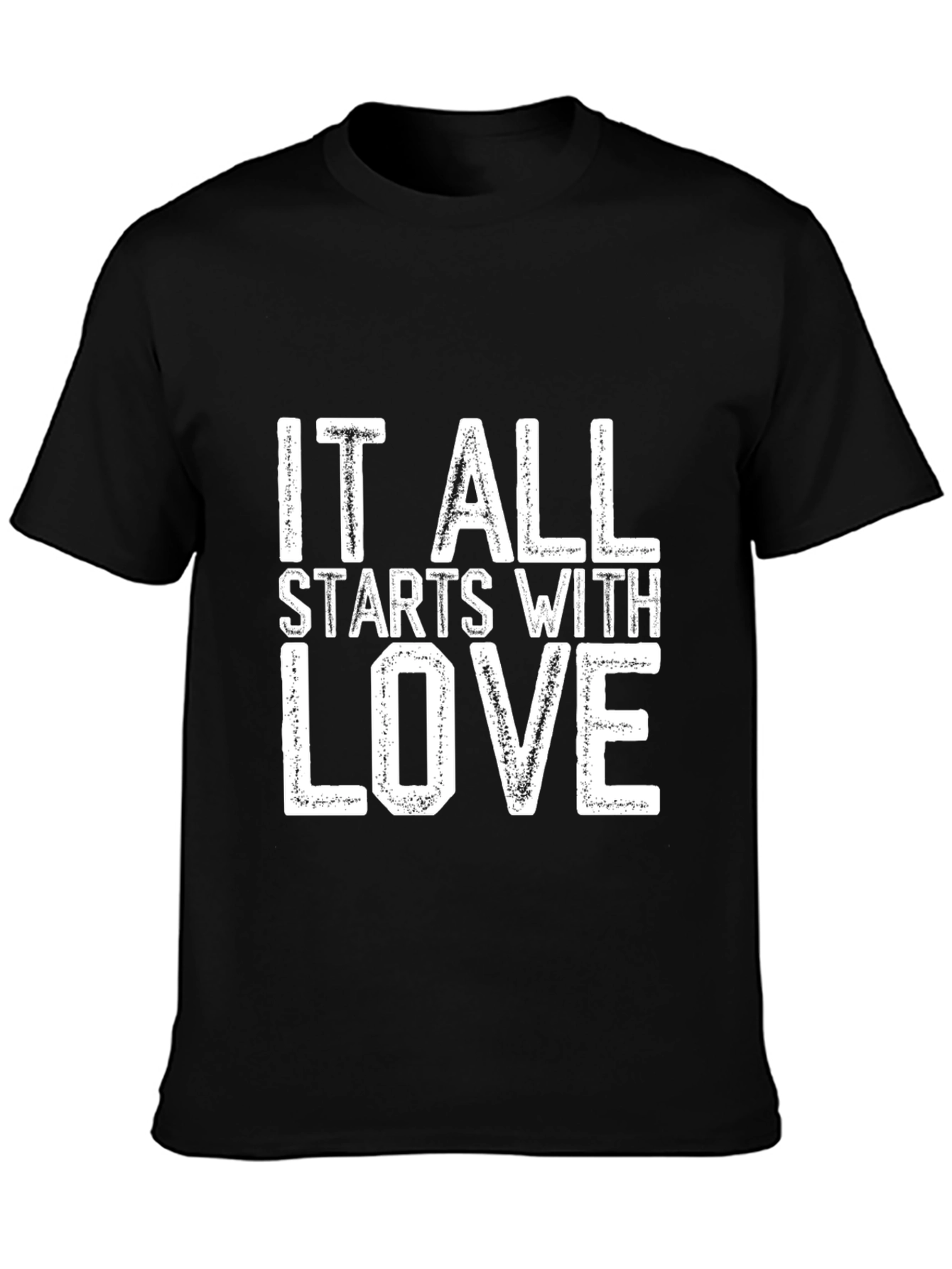 It All Starts With Love T-Shirt