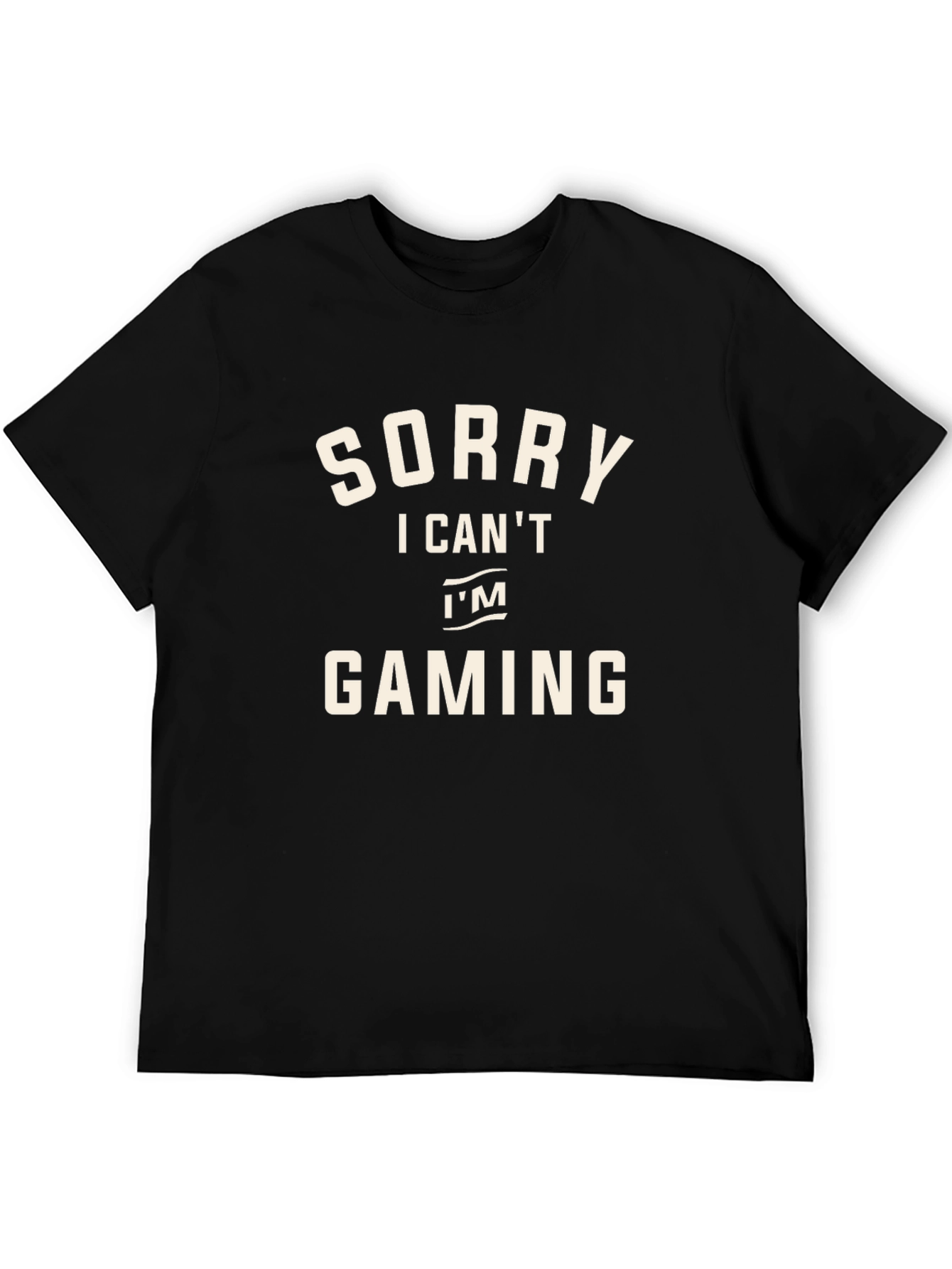 Sorry I Cant Im Gaming Black T-Shirt