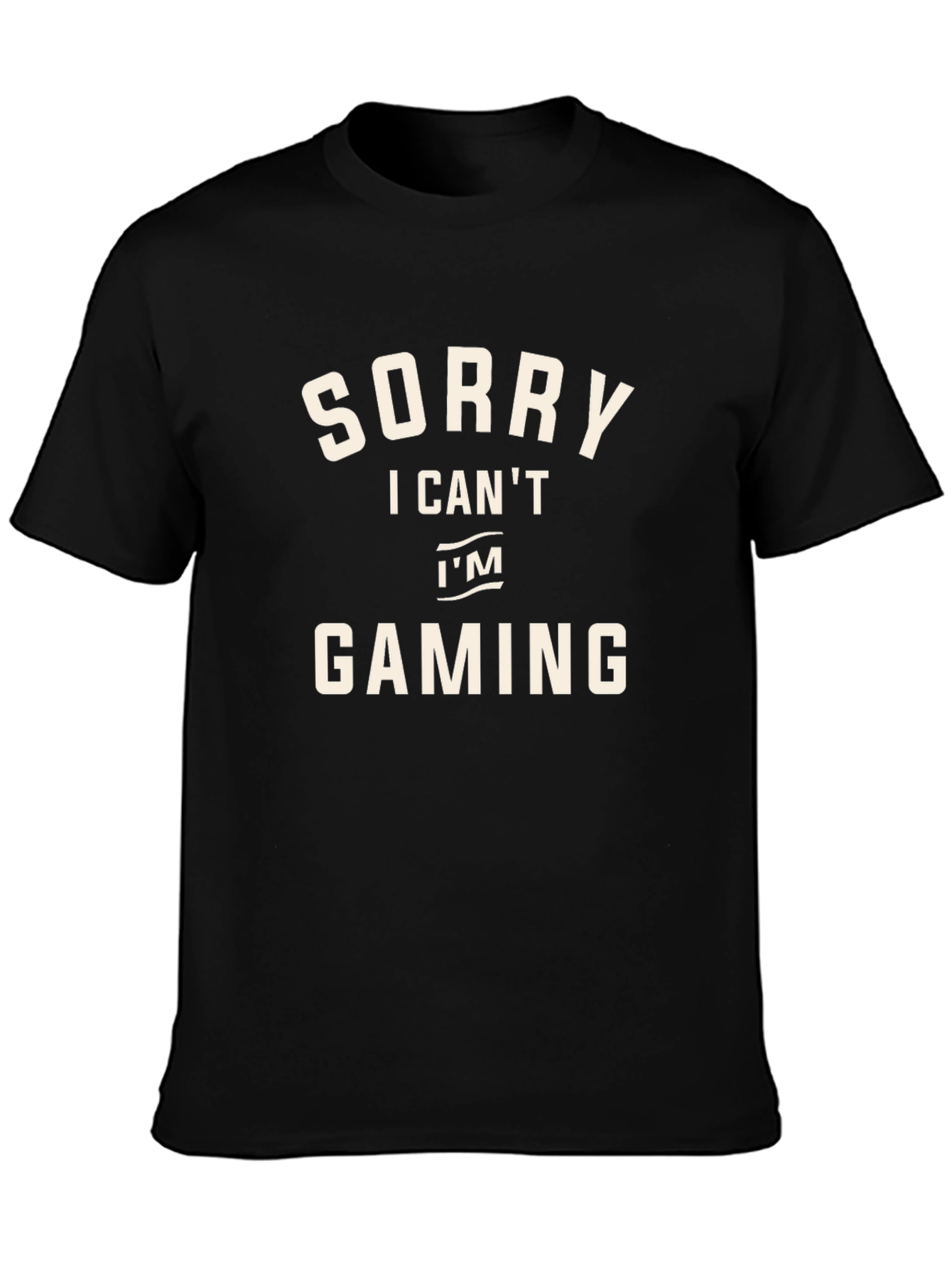 Sorry I Cant Im Gaming Black T-Shirt