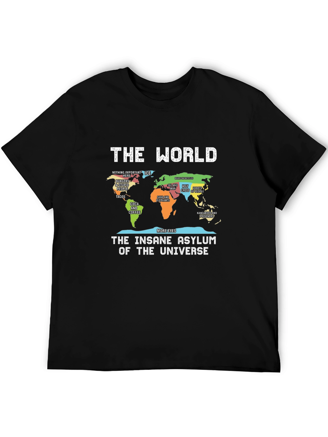 The World Insane Asylum Universe Map T-Shirt