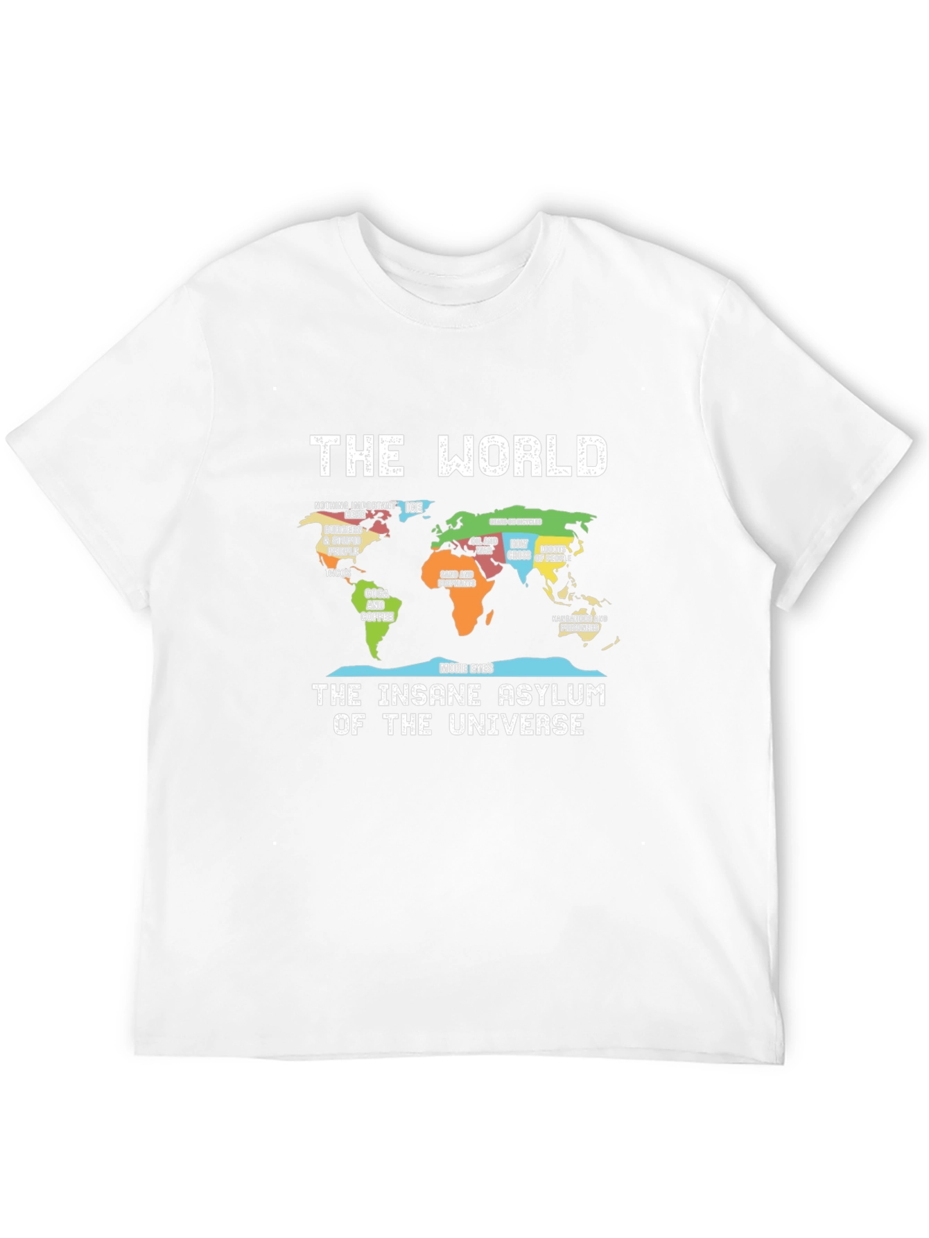 The World Insane Asylum Universe Map T-Shirt
