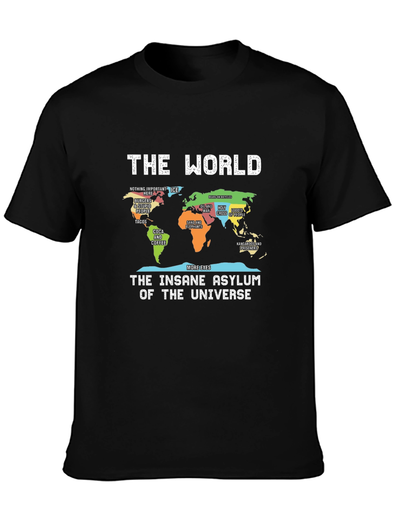 The World Insane Asylum Universe Map T-Shirt