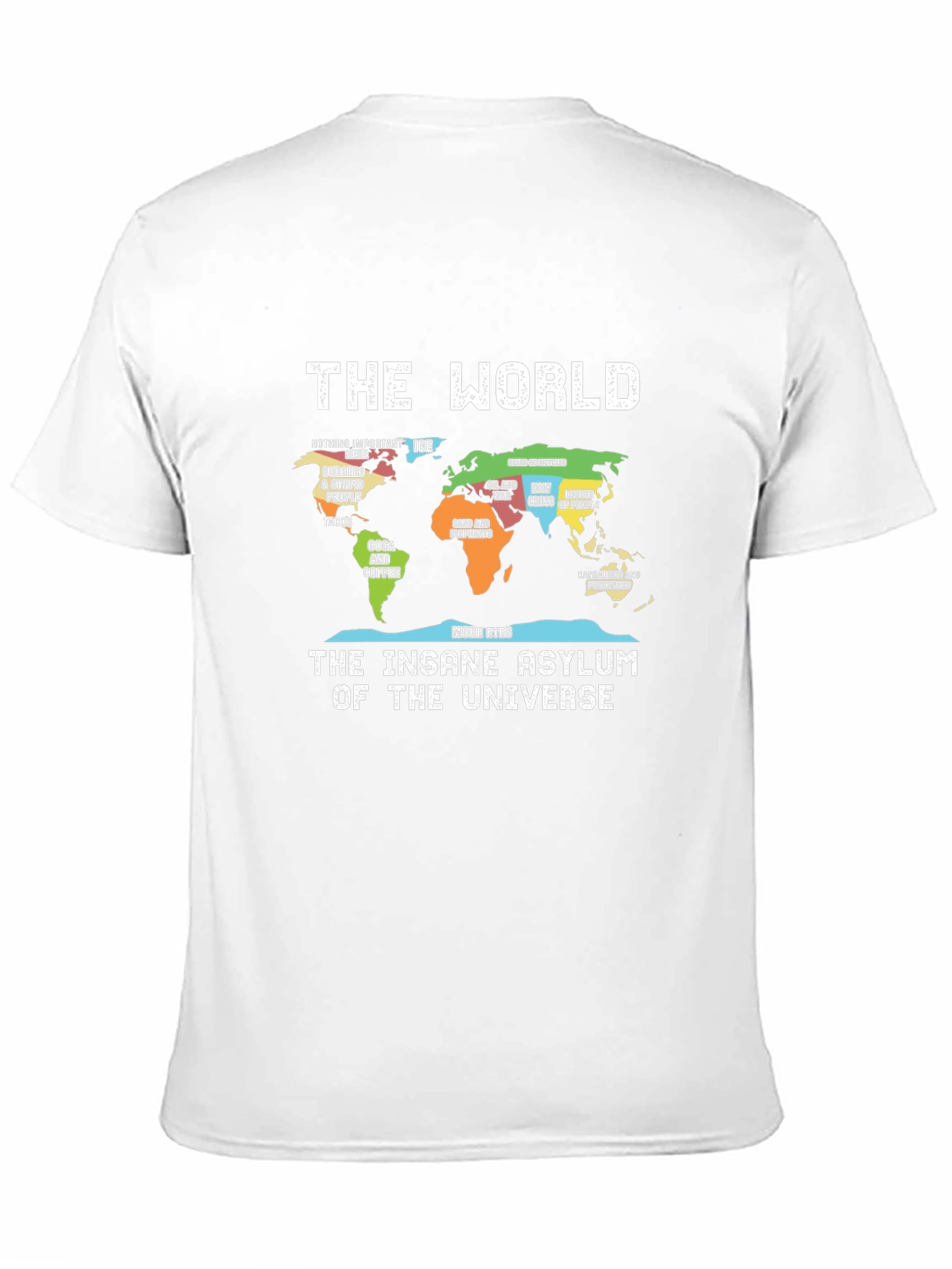 The World Insane Asylum Universe Map T-Shirt