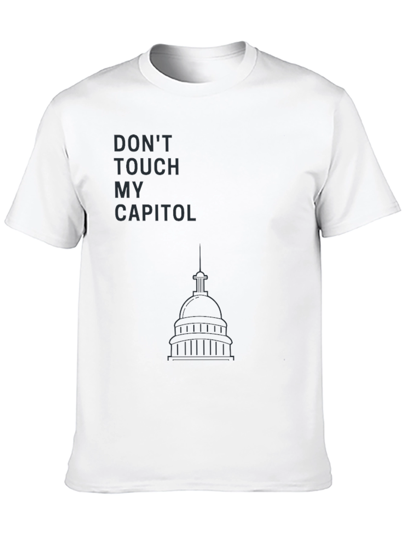 Dont Touch My Capitol T-Shirt