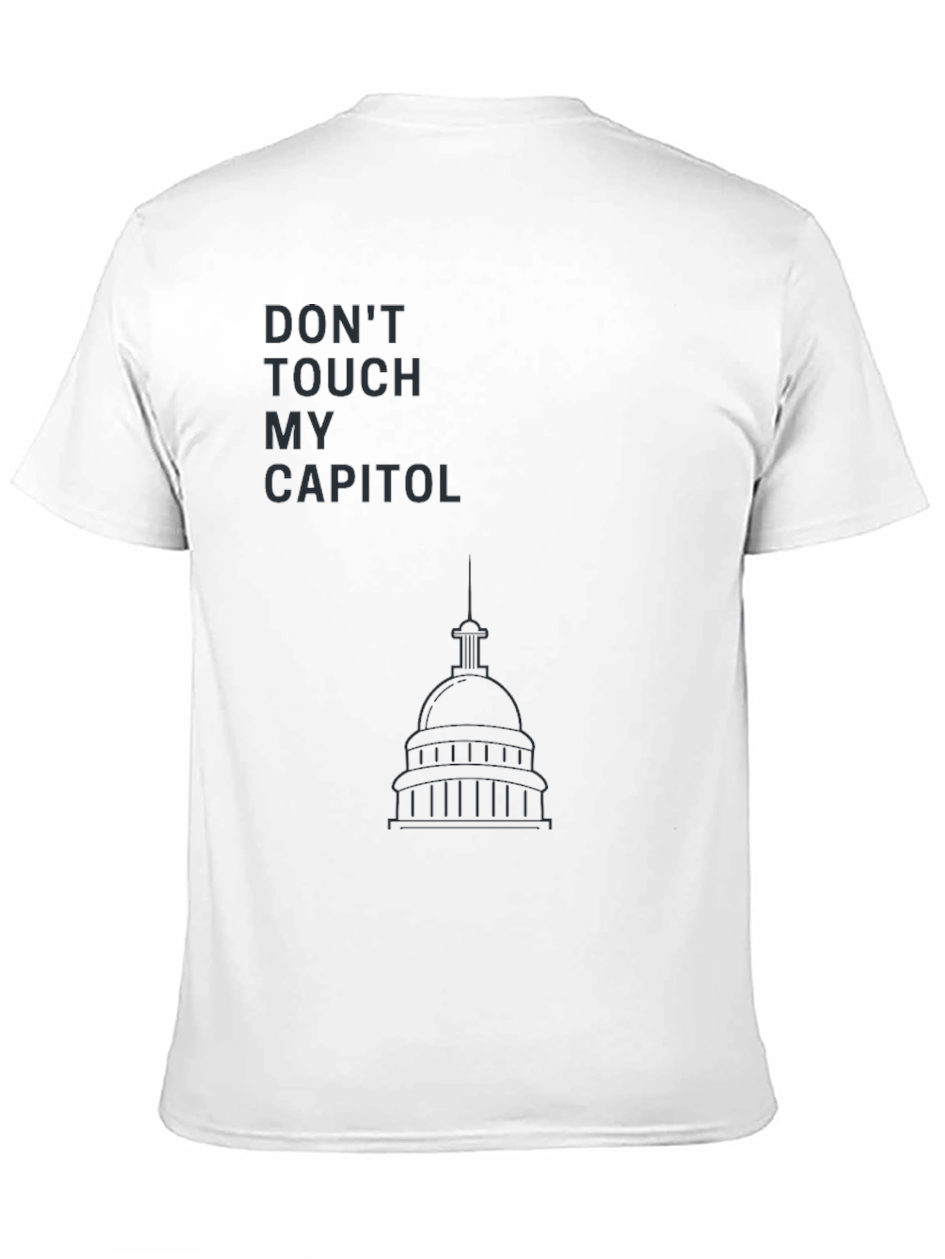 Dont Touch My Capitol T-Shirt