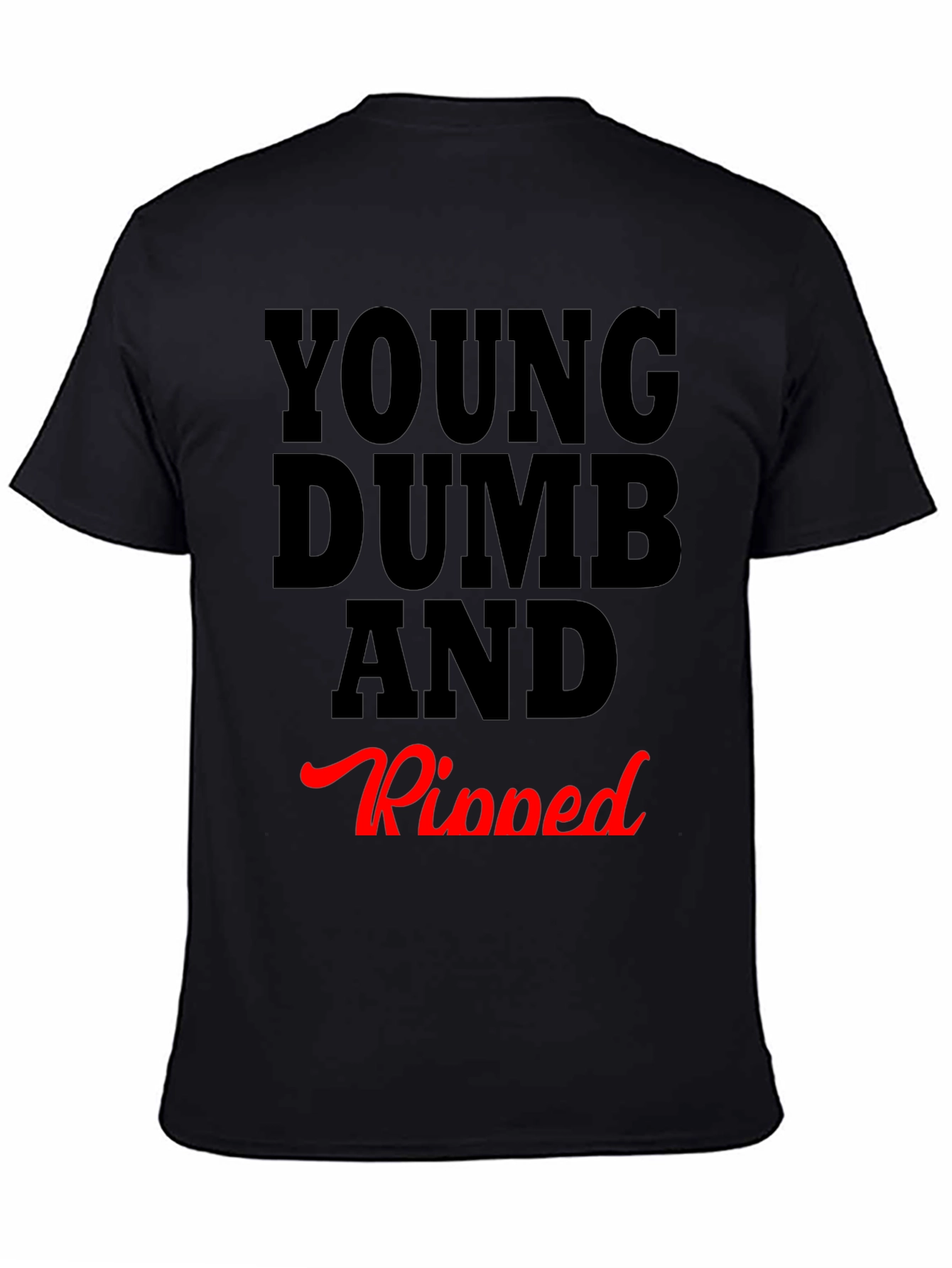 Young Dumb and Ripped Graphic Tee