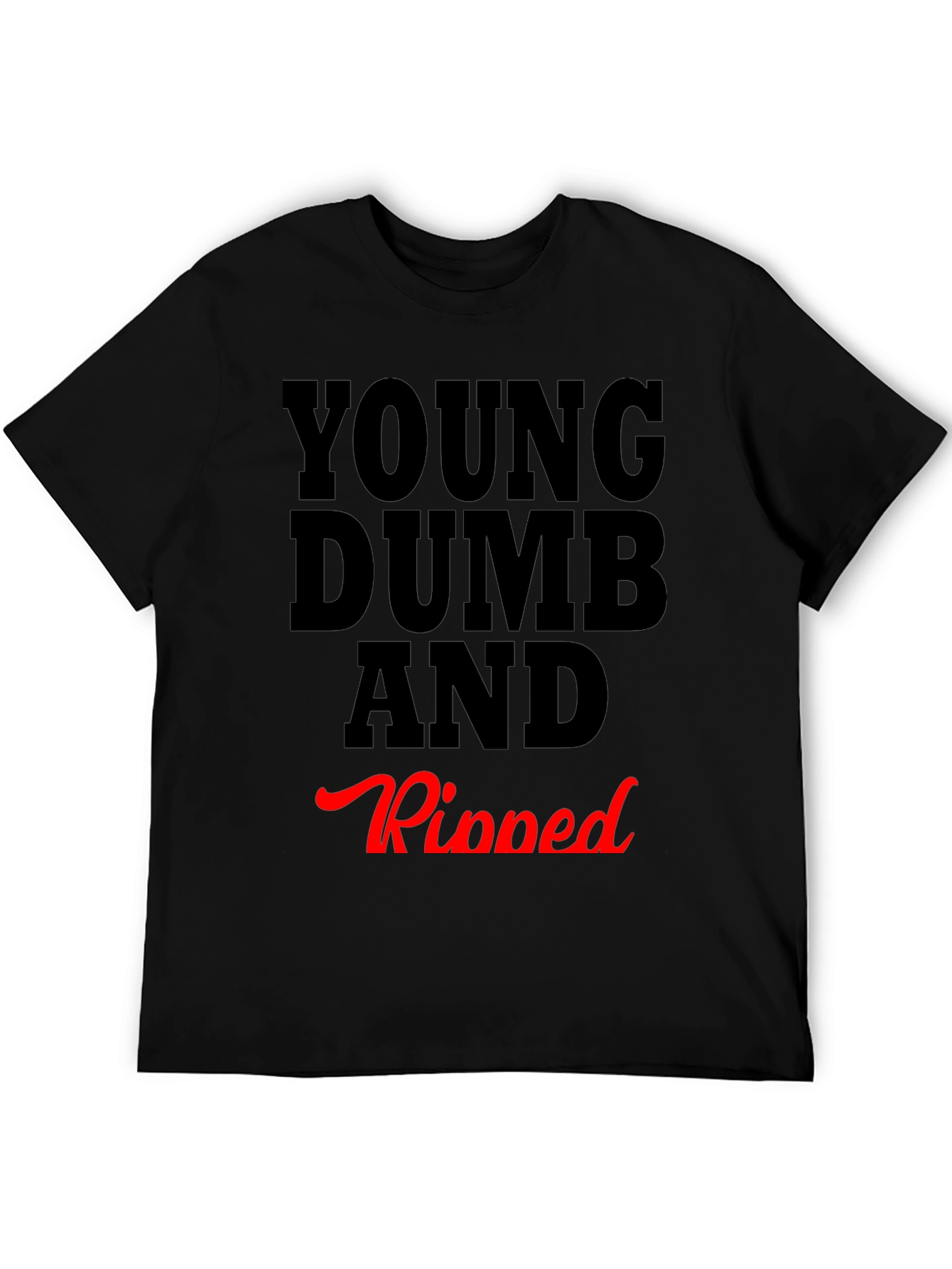 Young Dumb and Ripped Graphic Tee