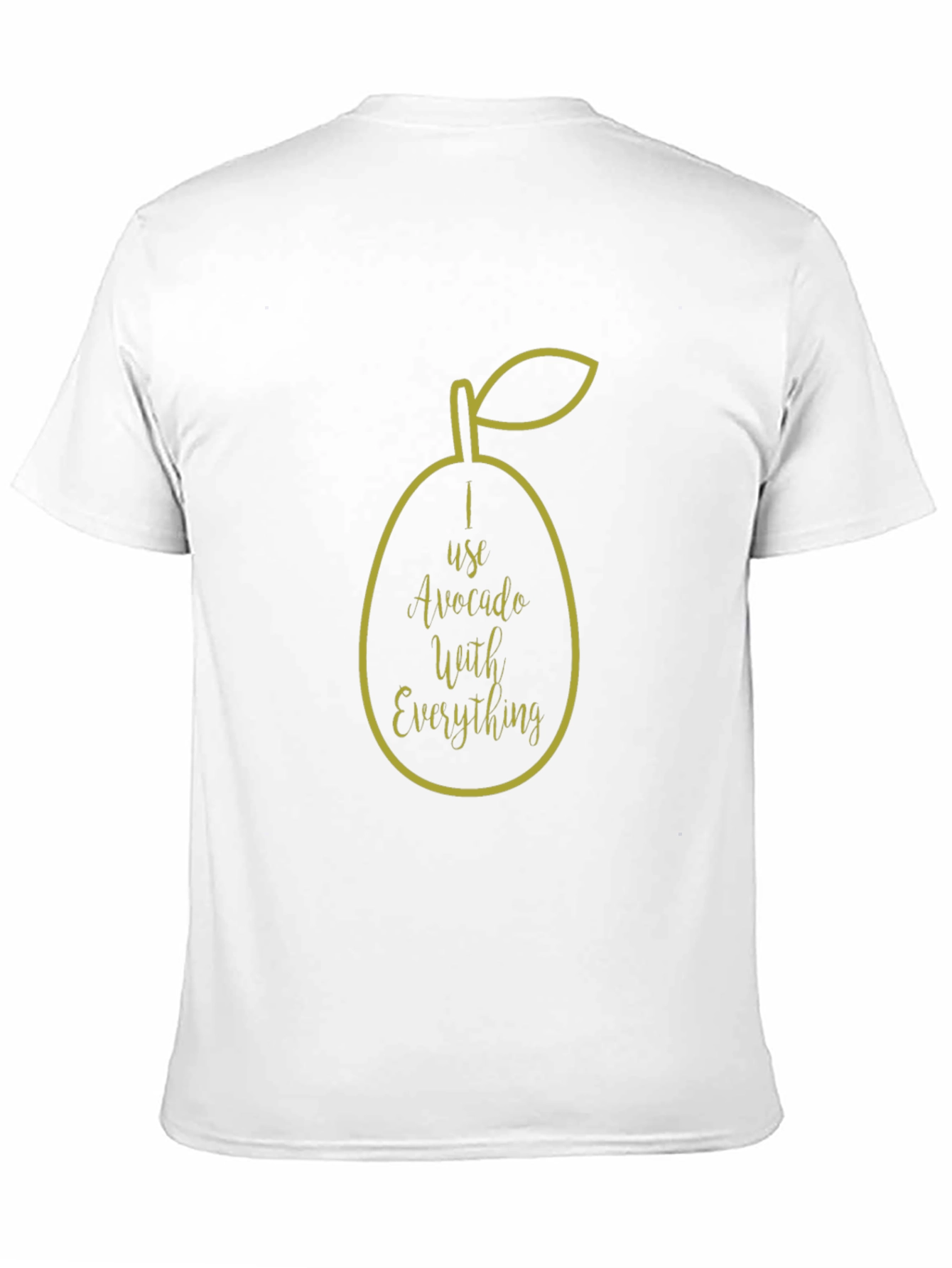 Avocado Lover T-Shirt - I Use Avocado With Everything!