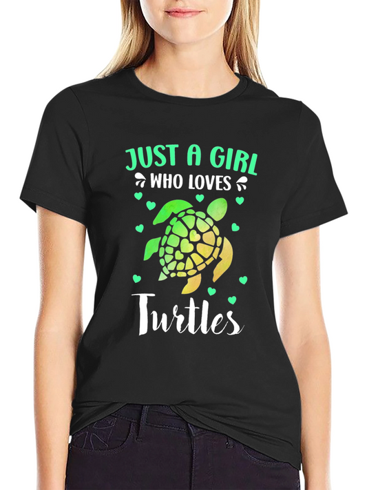 Just A Girl Who Loves Turtles T-Shirt