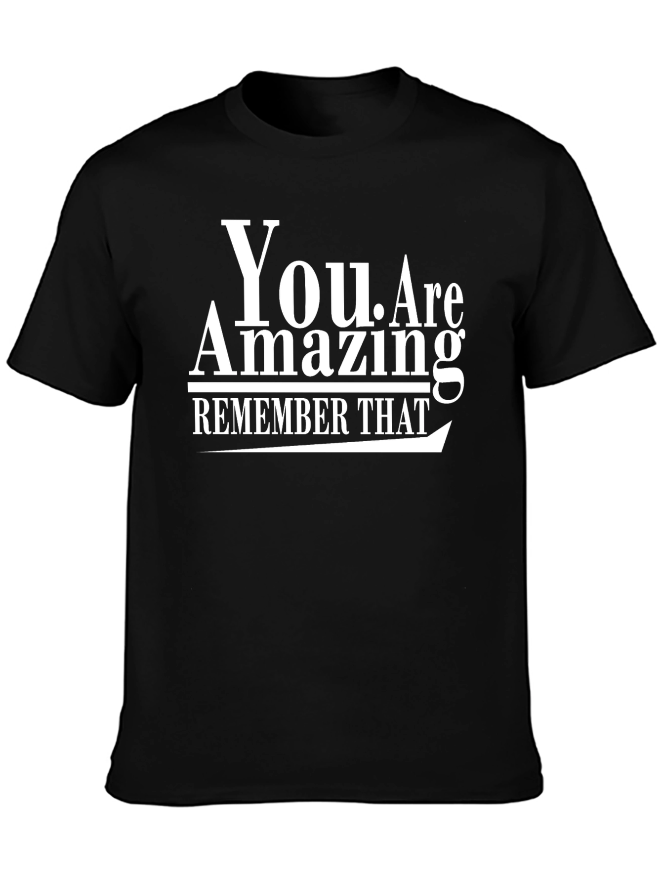 You Are Amazing T-Shirt - Inspirational Black Tee