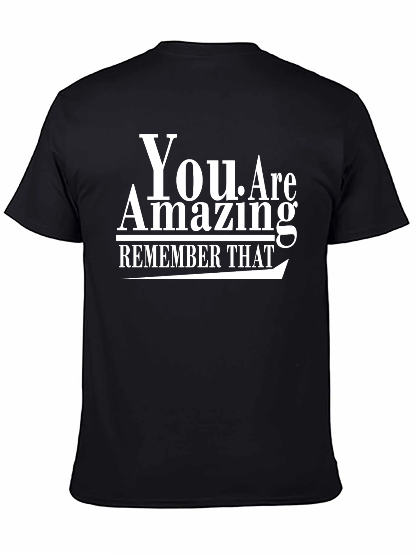 You Are Amazing T-Shirt - Inspirational Black Tee