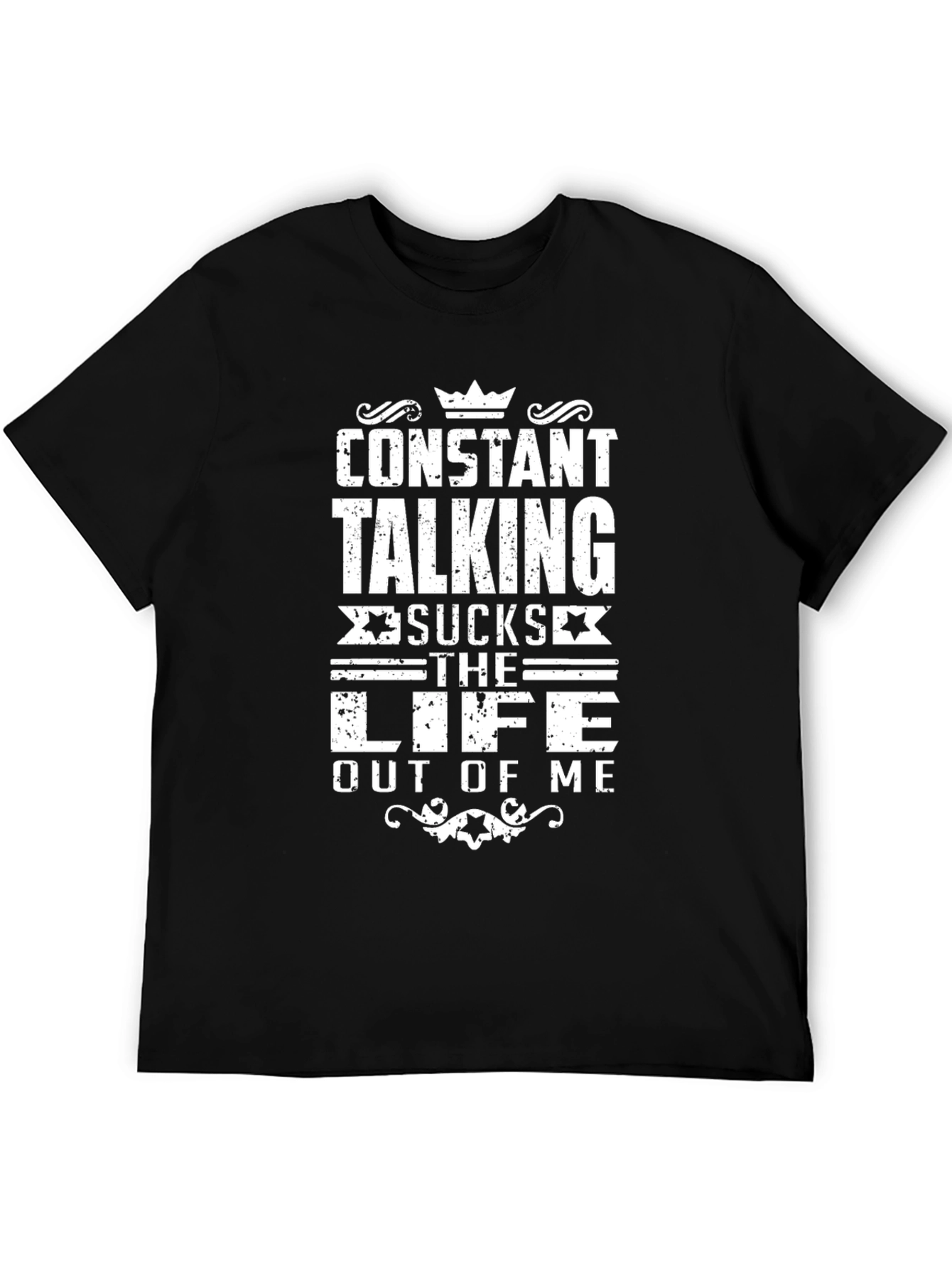 Constant Talking Sucks T-Shirt - Funny Sarcastic Tee