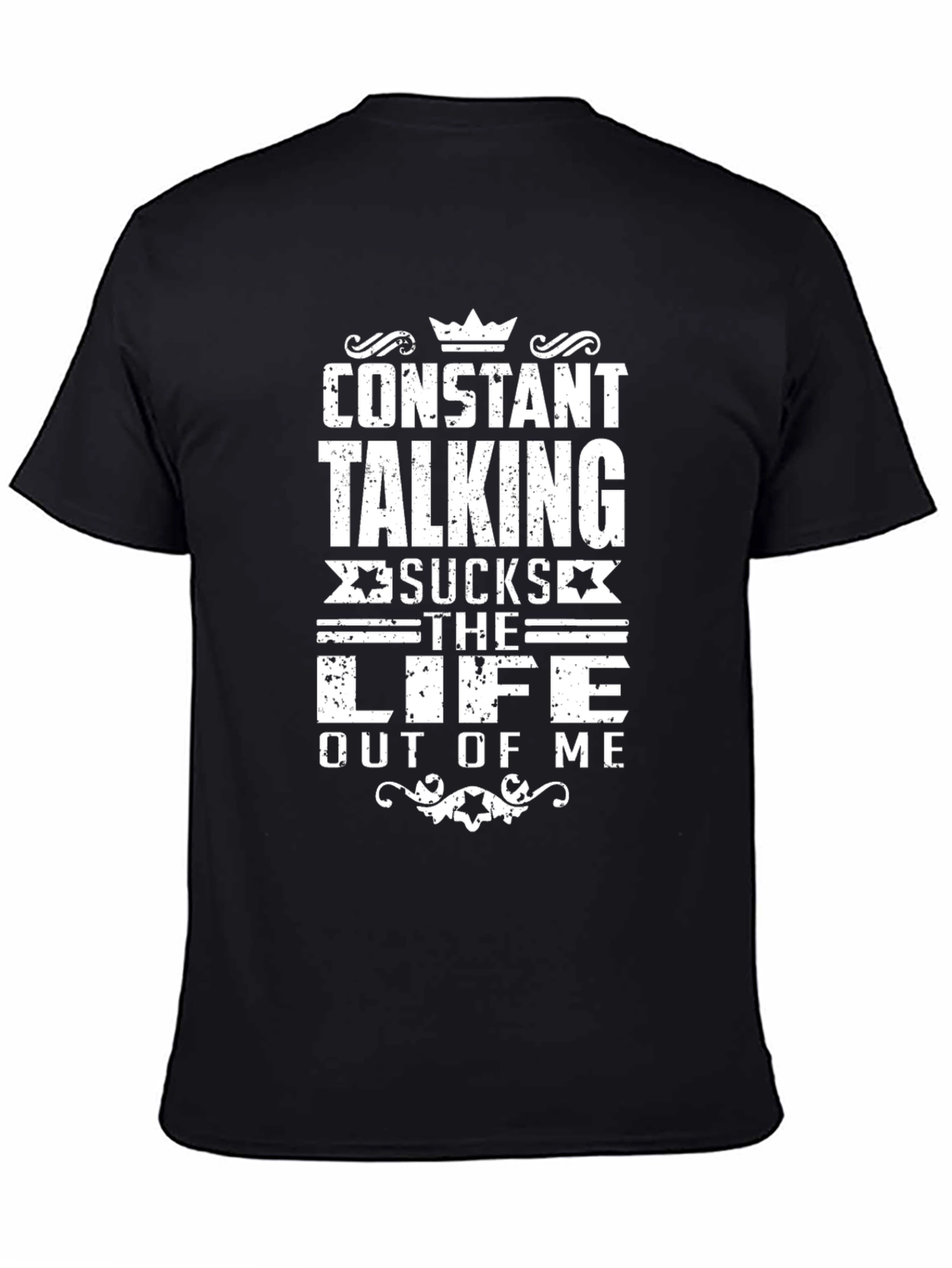 Constant Talking Sucks T-Shirt - Funny Sarcastic Tee