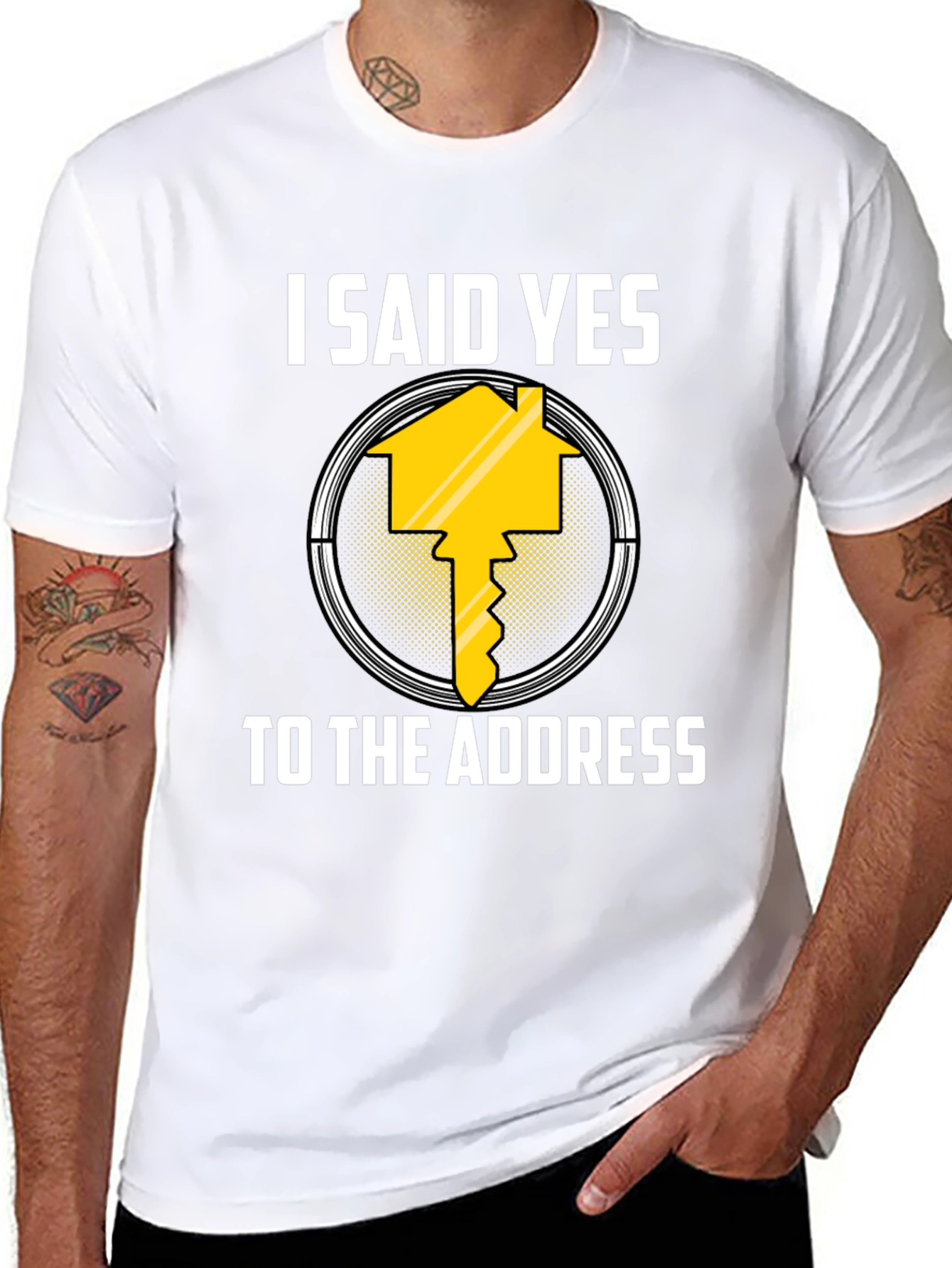I Said Yes to the Address T-Shirt