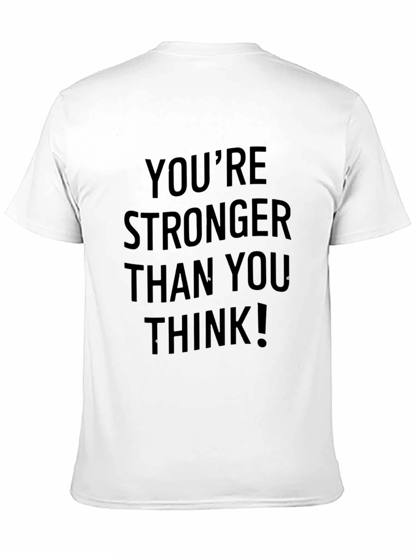 Motivational Black T-Shirt - Youre Stronger Than You Think!