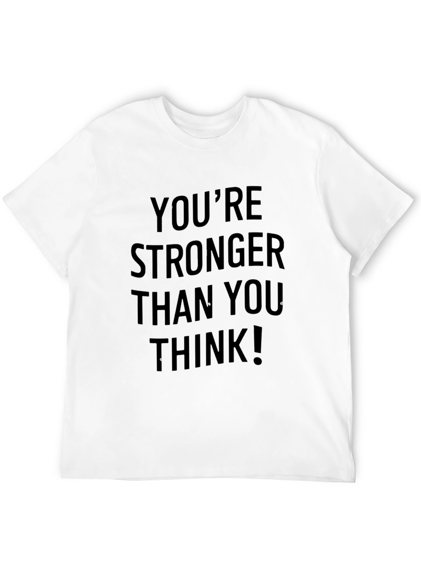Motivational Black T-Shirt - Youre Stronger Than You Think!