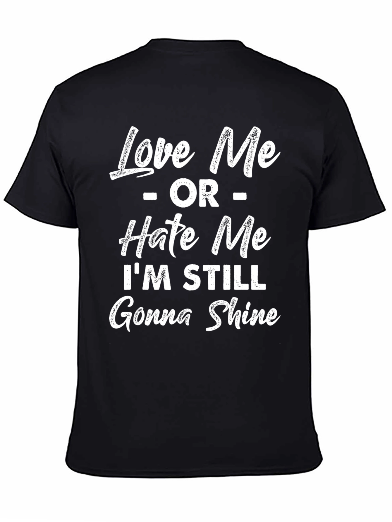 Love Me or Hate Me Mens Graphic T-Shirt