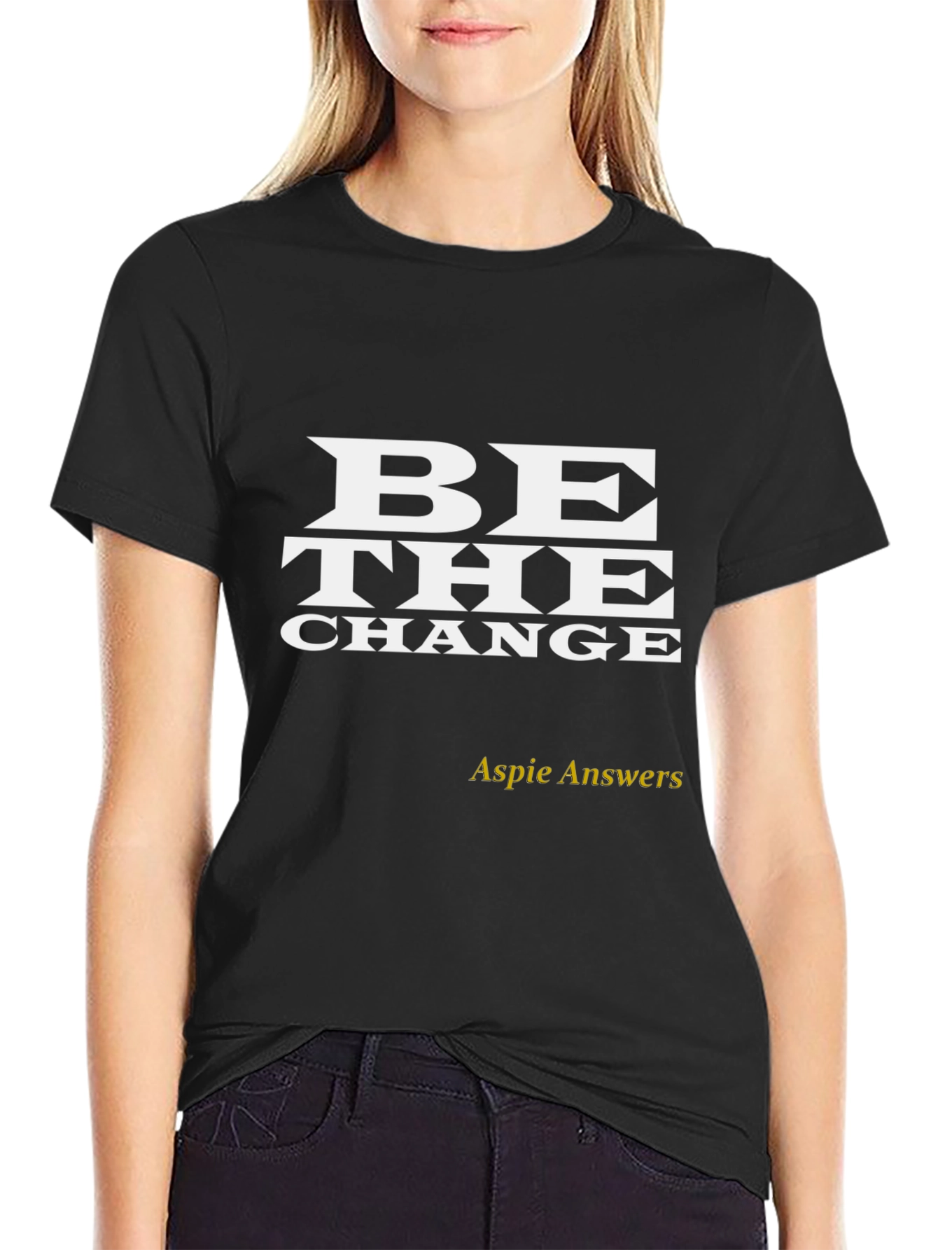 Be The Change T-Shirt - Aspie Answers