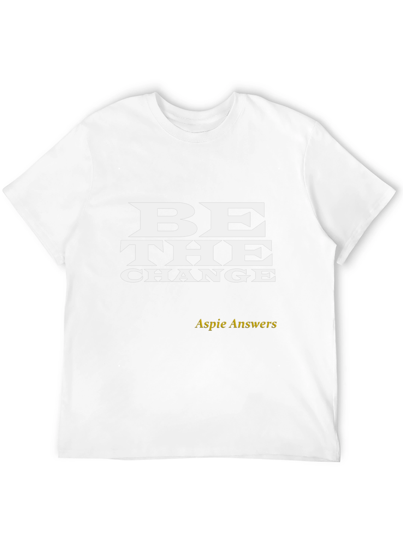 Be The Change T-Shirt - Aspie Answers
