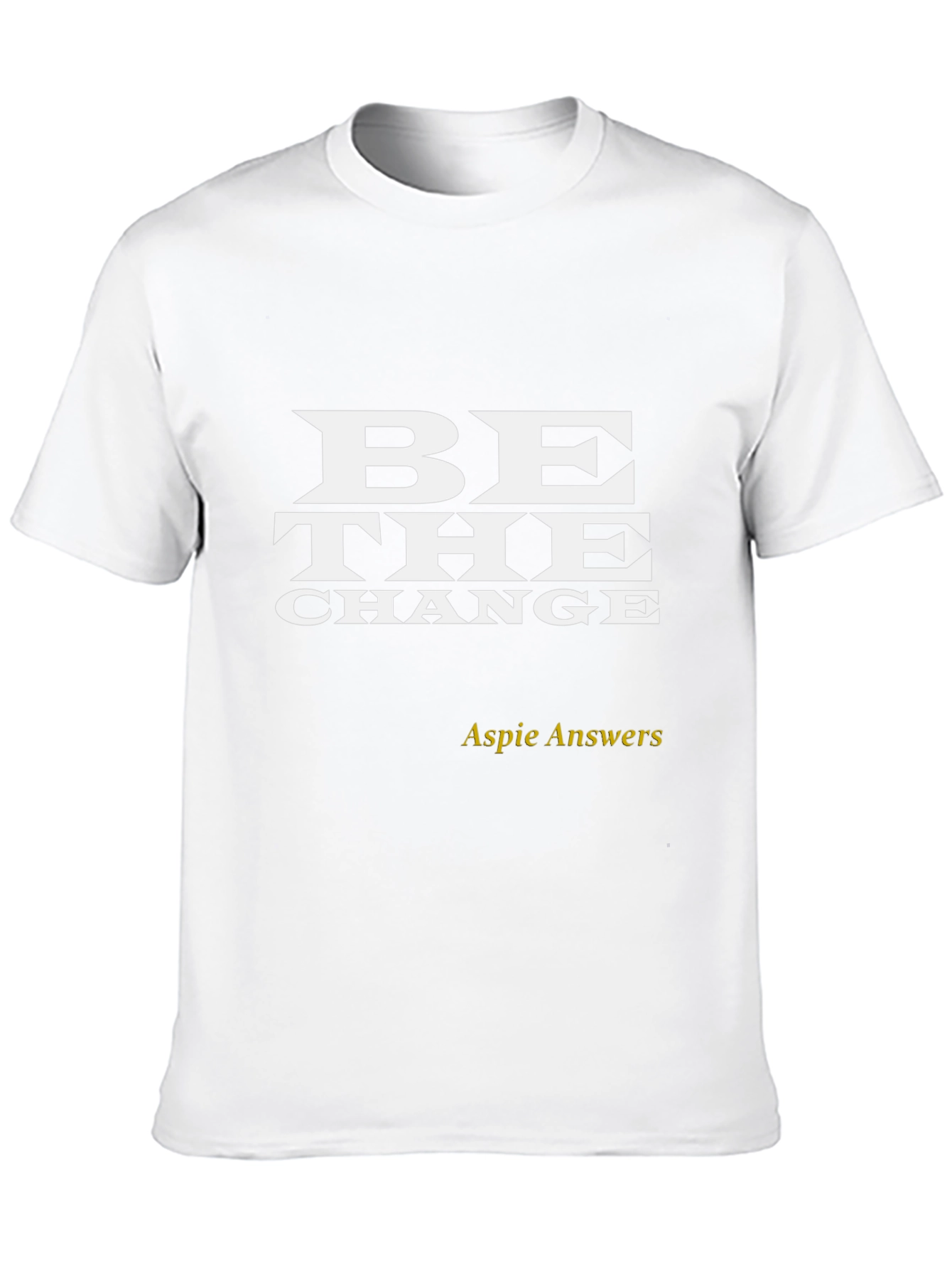 Be The Change T-Shirt - Aspie Answers