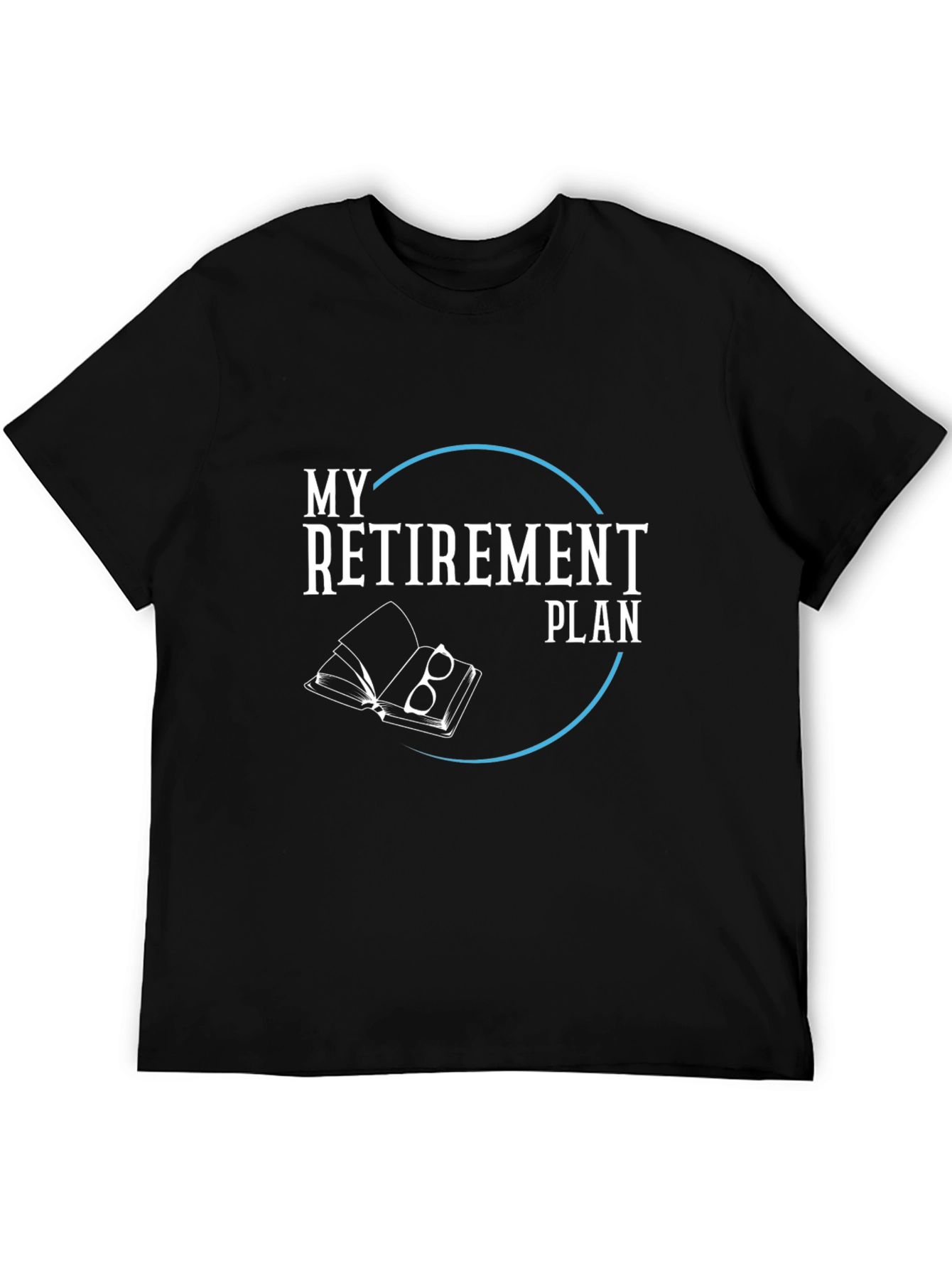 My Retirement Plan T-Shirt