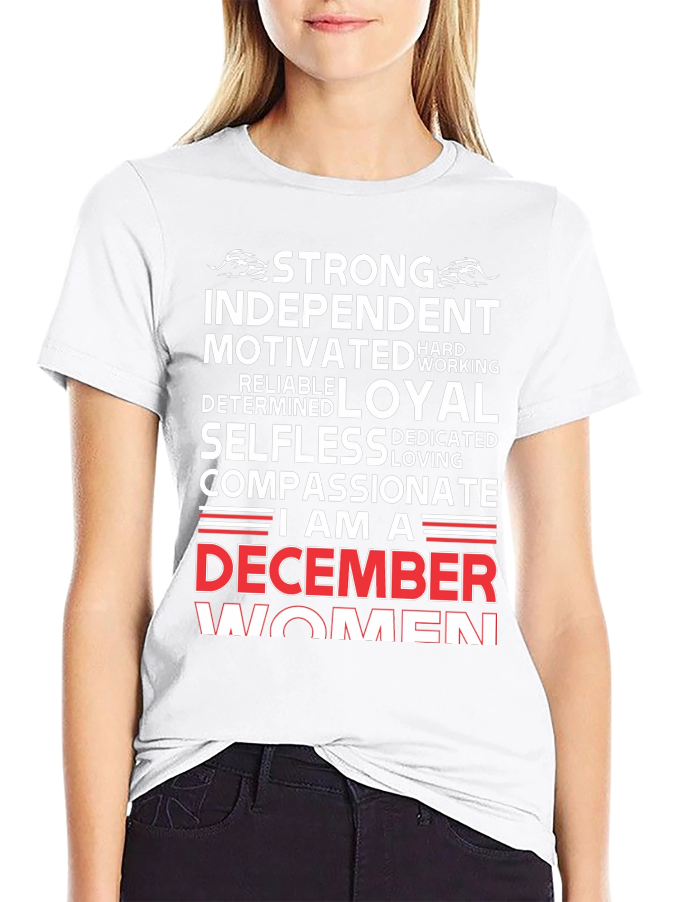 December Women T-Shirt - Strong Independent Loyal