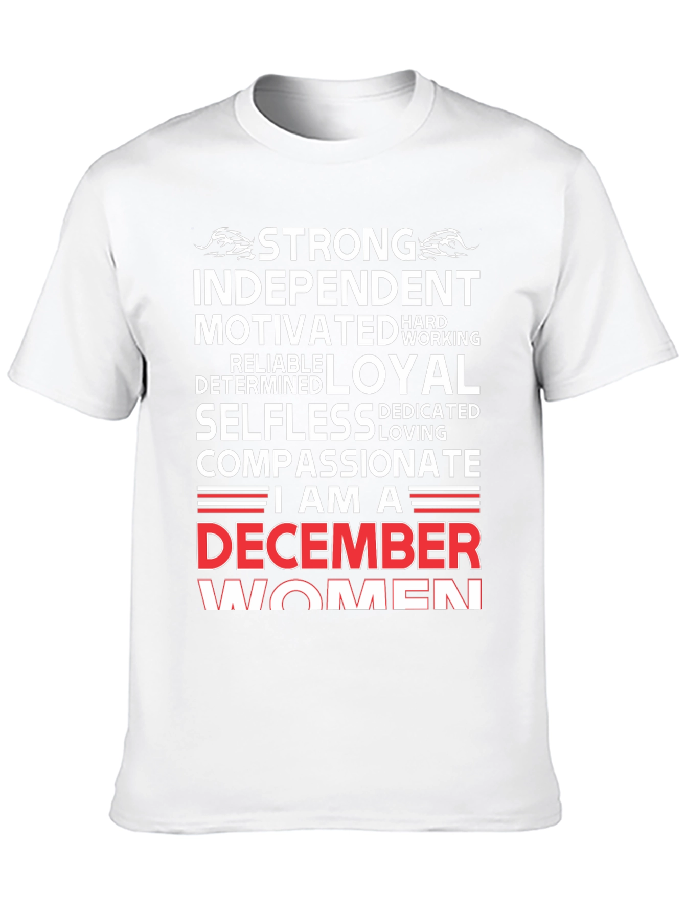 December Women T-Shirt - Strong Independent Loyal